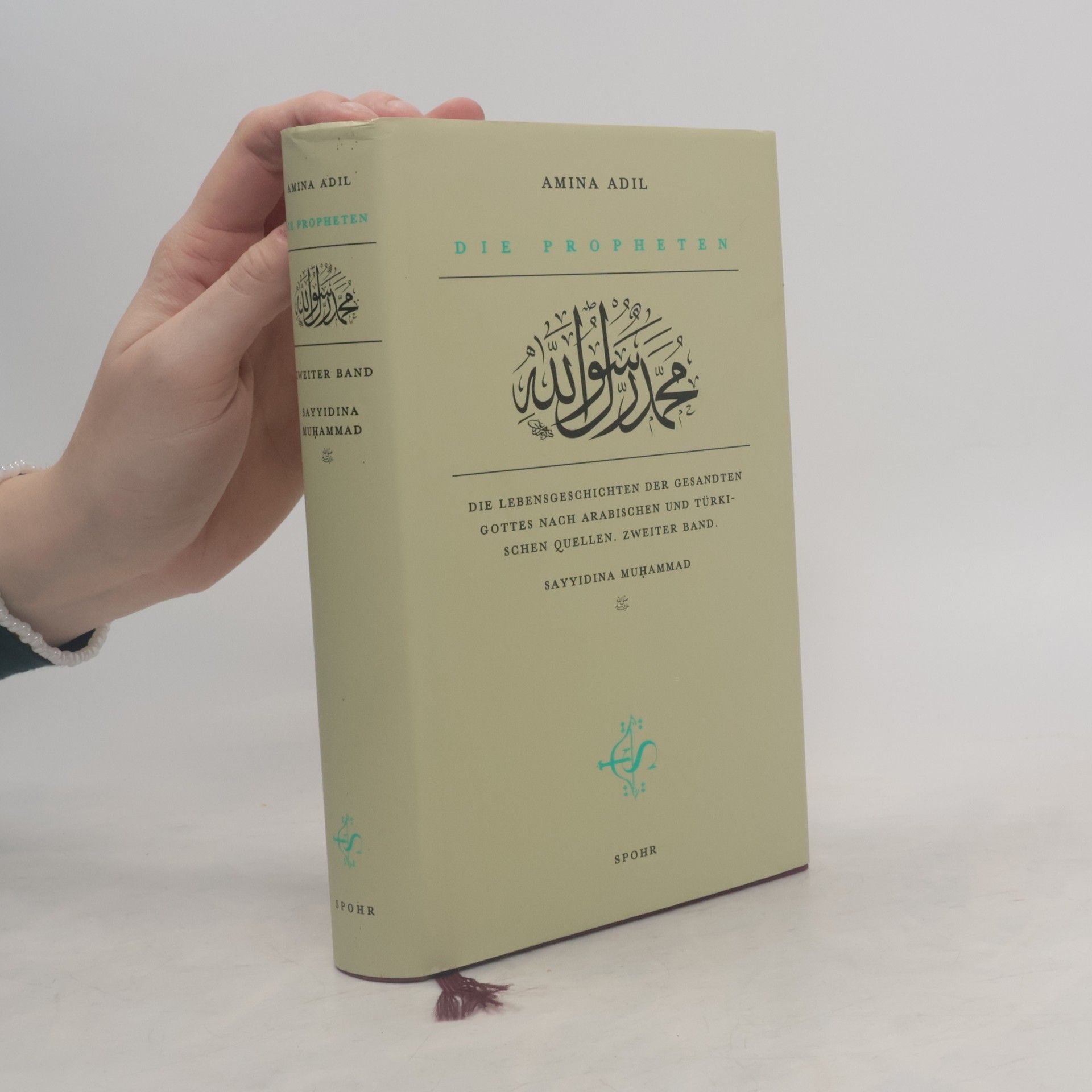 Die Propheten - Zweiter Band: Sayyidina Muhammad