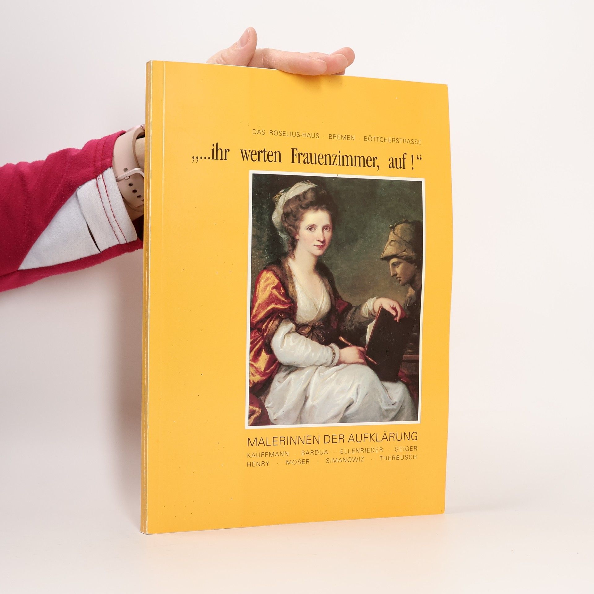 Bettina Baumgärtel "... ihr werten Frauenzimmer, auf!"