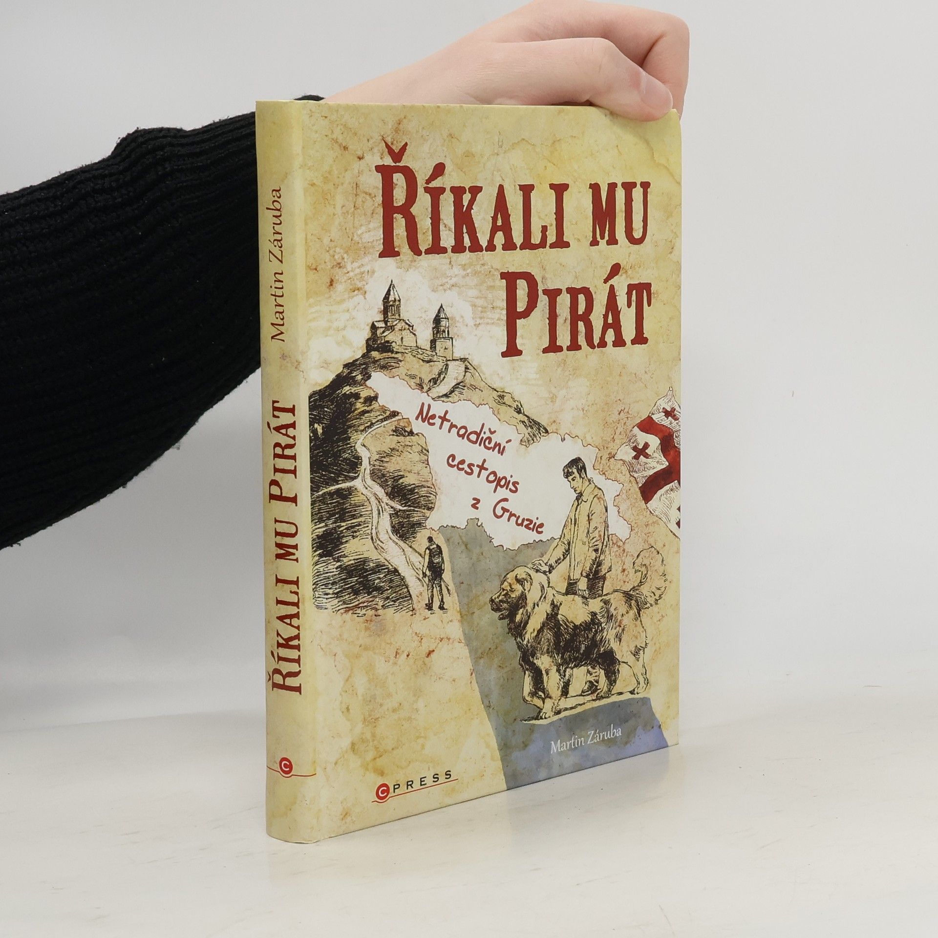 Martin Záruba Říkali mu Pirát: Netradiční cestopis z Gruzie