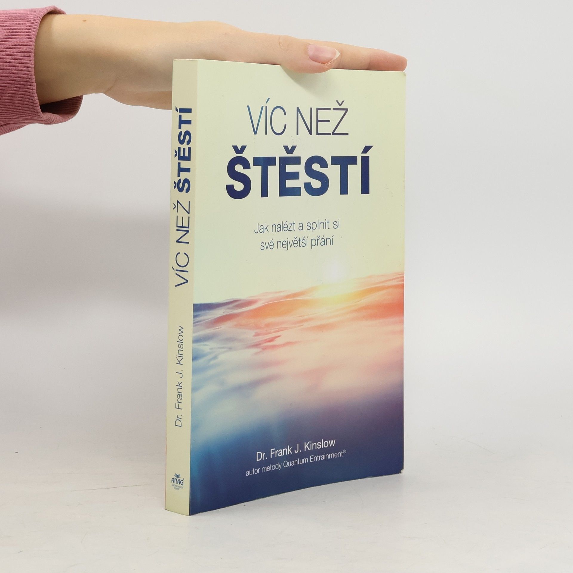 Víc než štěstí : jak nalézt a splnit si své největší přání