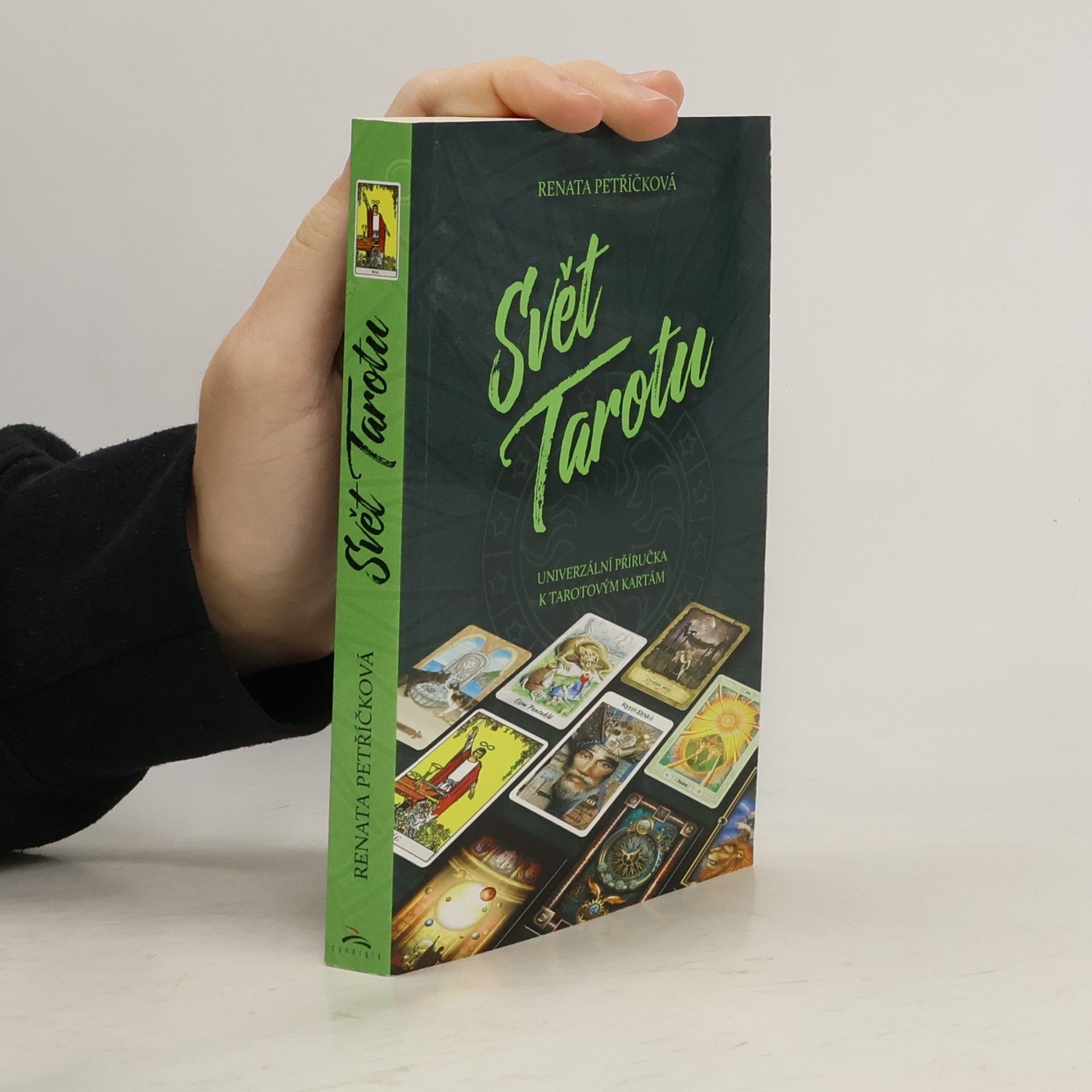 Renata Petříčková Svět tarotu. Univerzální příručka k tarotovým kartám