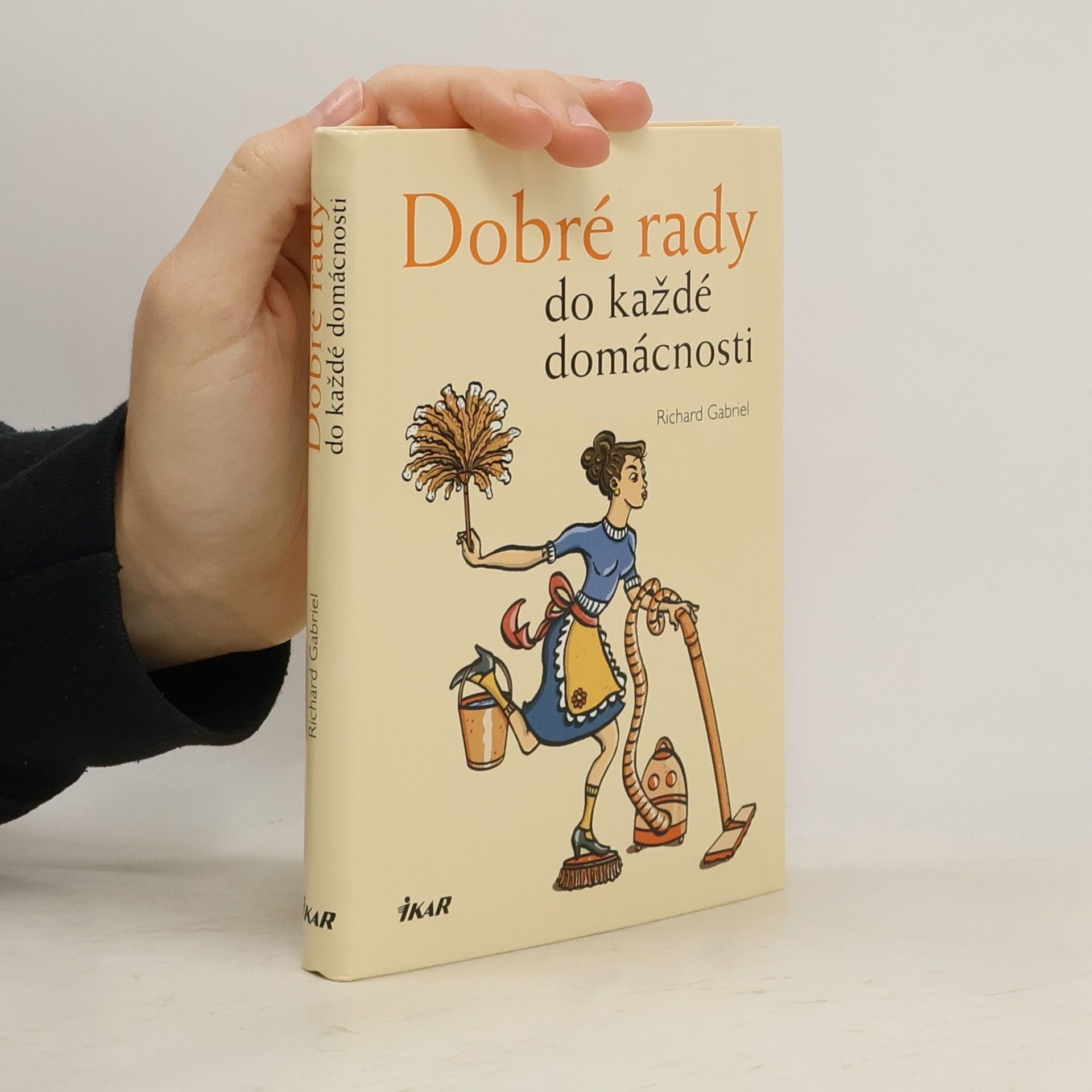 Richard Gabriel Dobré rady do každé domácnosti