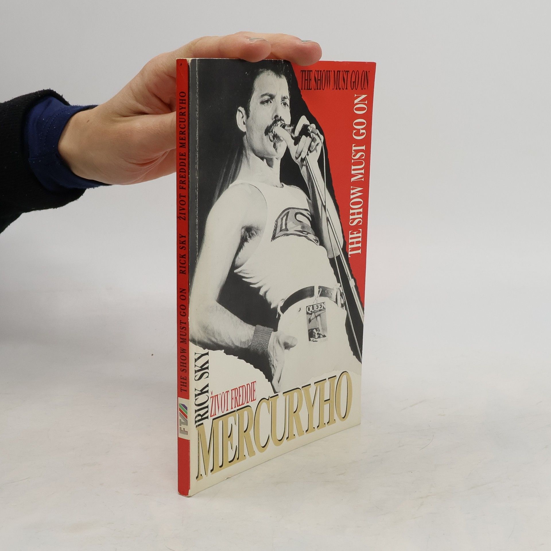Rick Sky Život Freddie Mercuryho : The Show Must Go On
