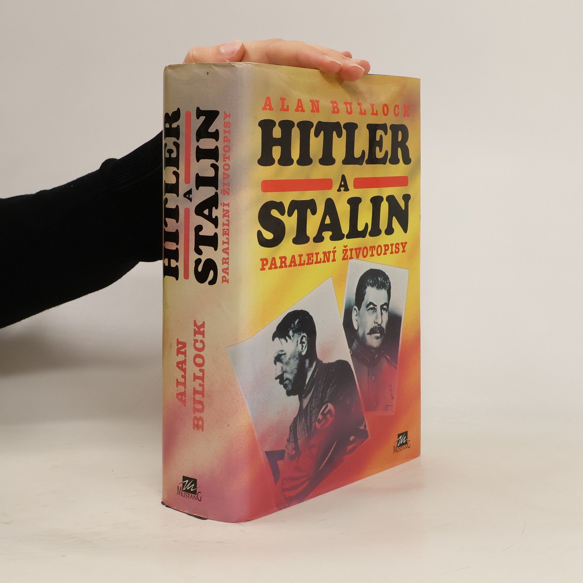 Alan Bullock Hitler a Stalin: Paralelní životopisy