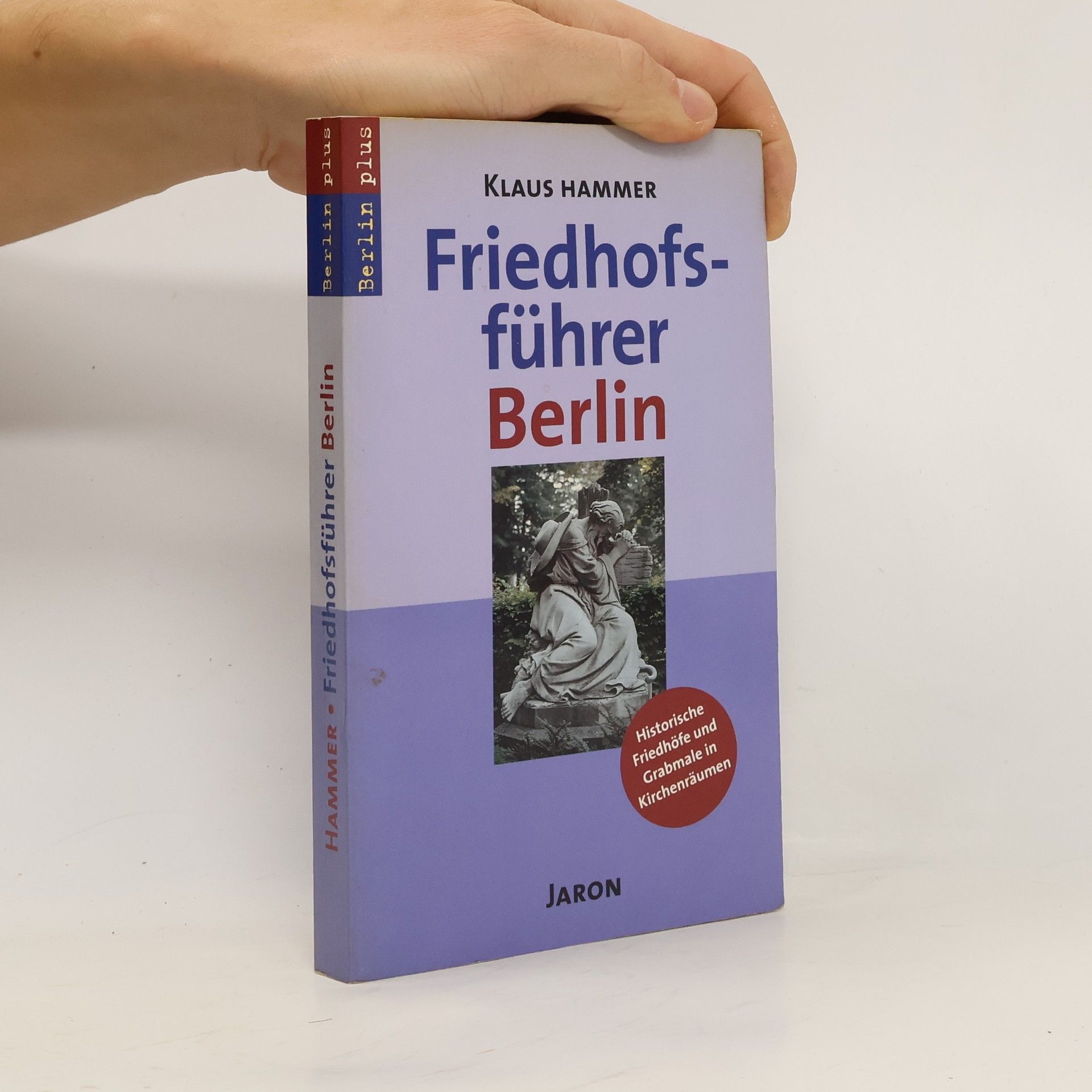 Klaus Hammer Berlin plus: Friedhofsführer Berlin