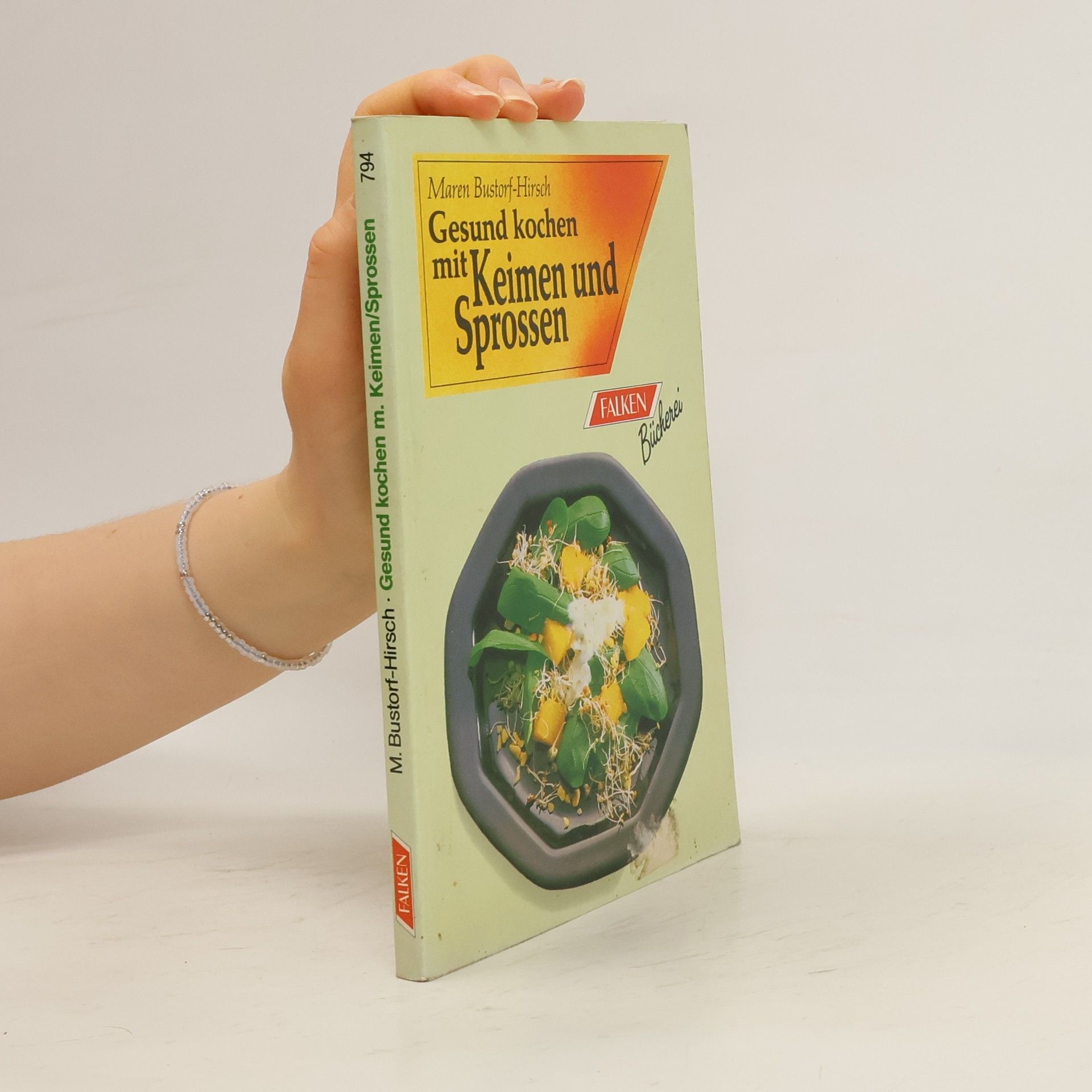 Maren Bustorf-Hirsch Gesund kochen mit Keimen und Sprossen