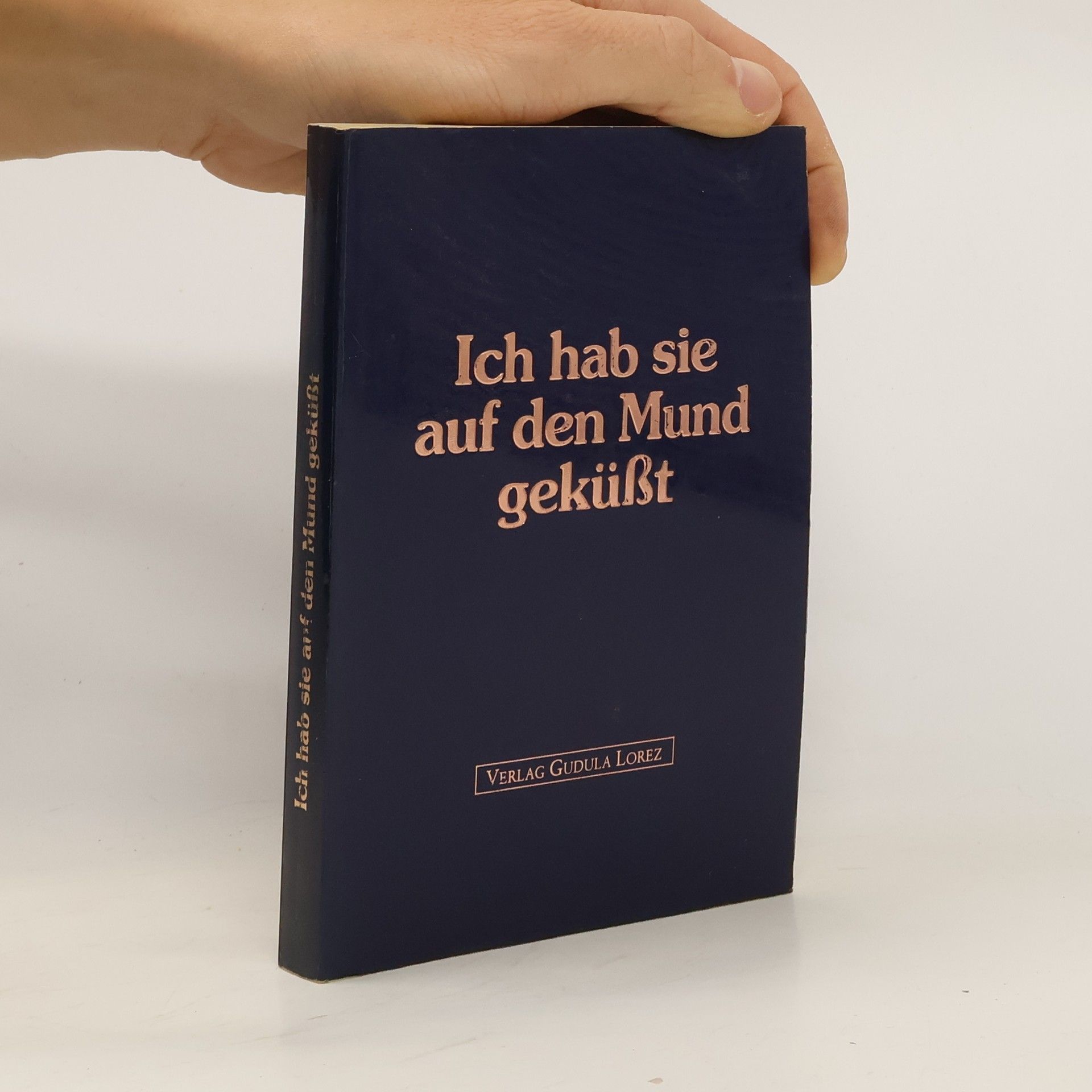 Ich hab sie auf den Mund geküsst