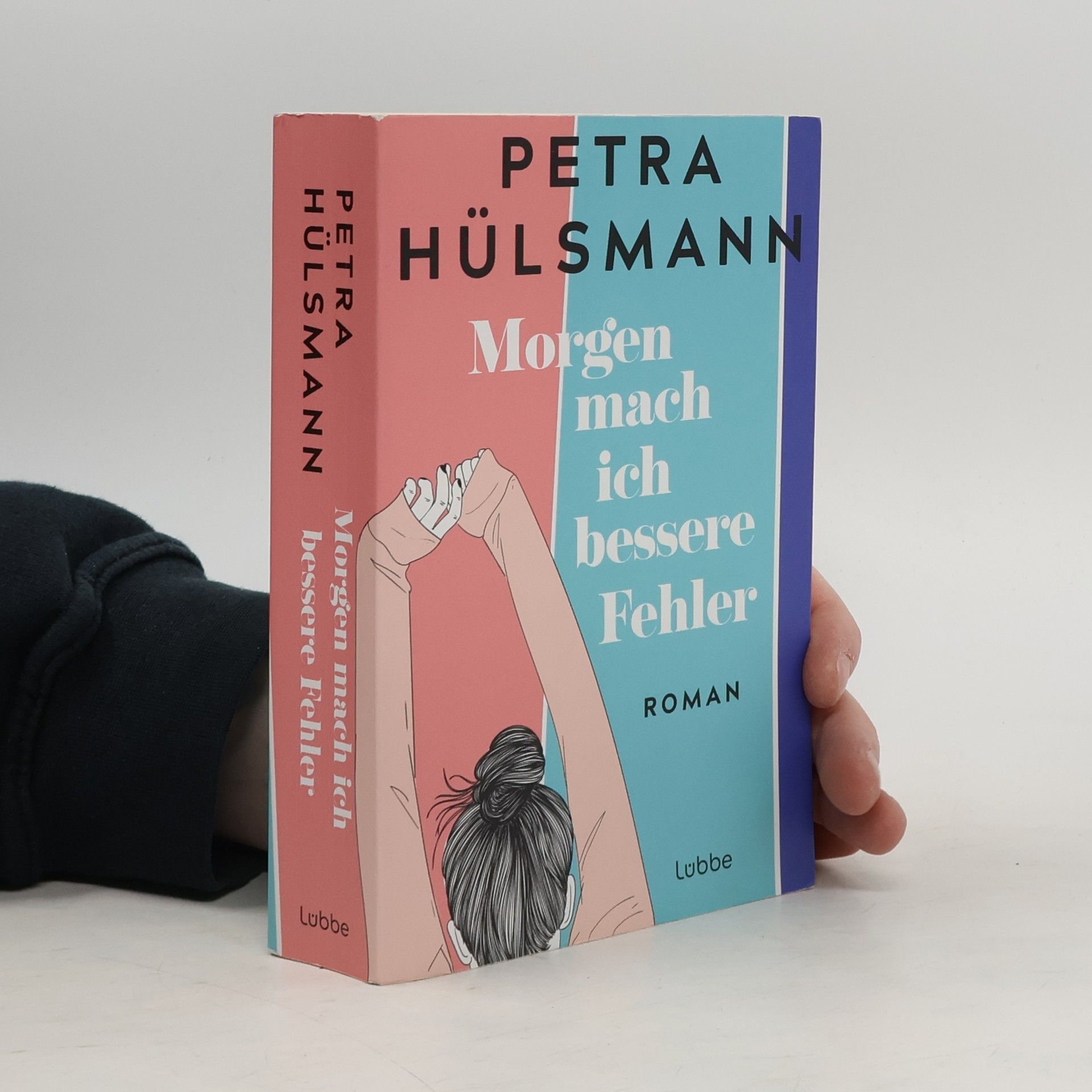 Petra Hülsmann Morgen mach ich bessere Fehler