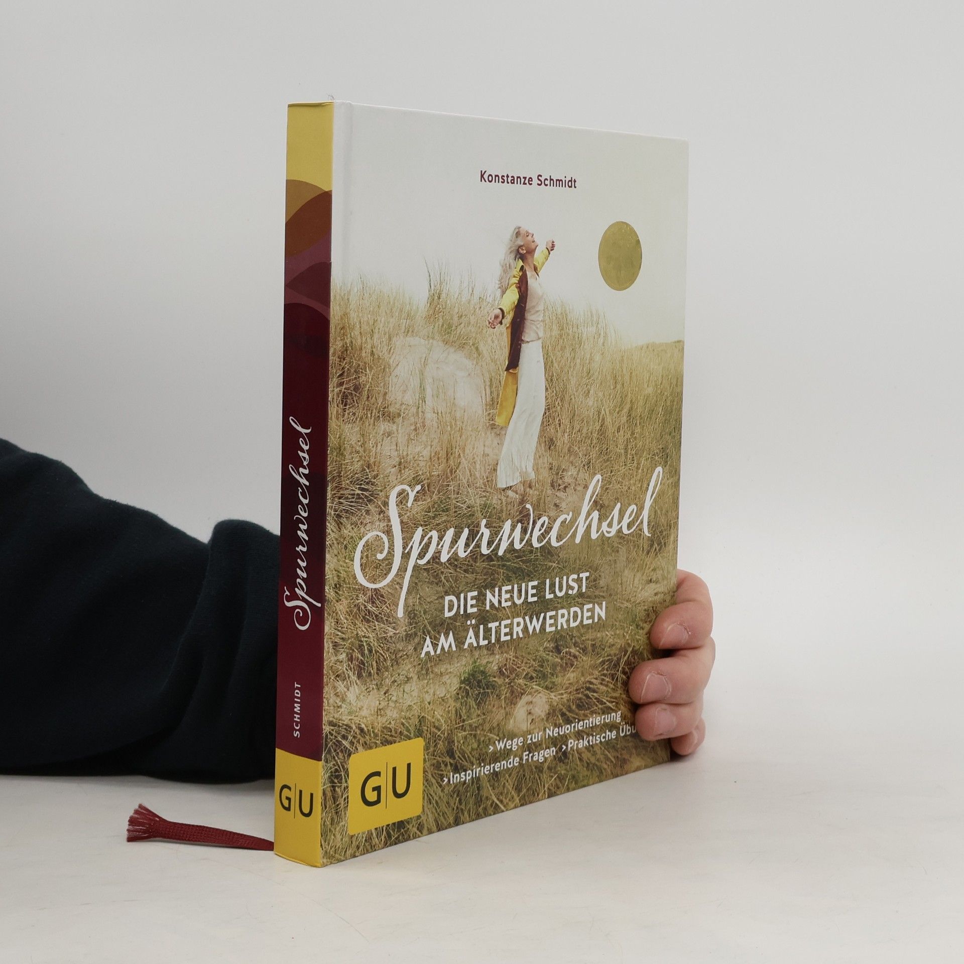 Konstanze Schmidt Spurwechsel - die neue Lust am Älterwerden