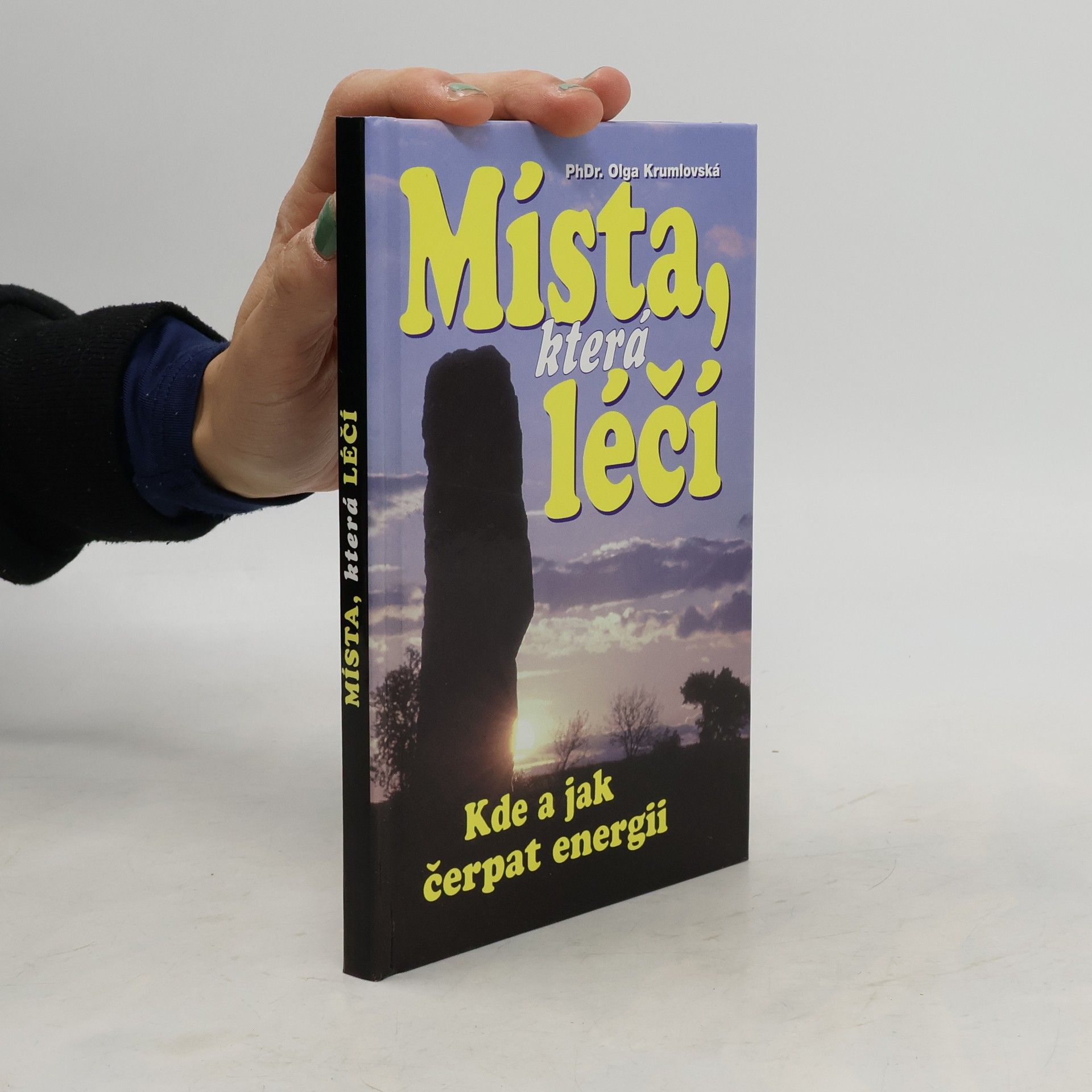 Olga Krumlovská Místa, která léčí. Kde a jak čerpat energii