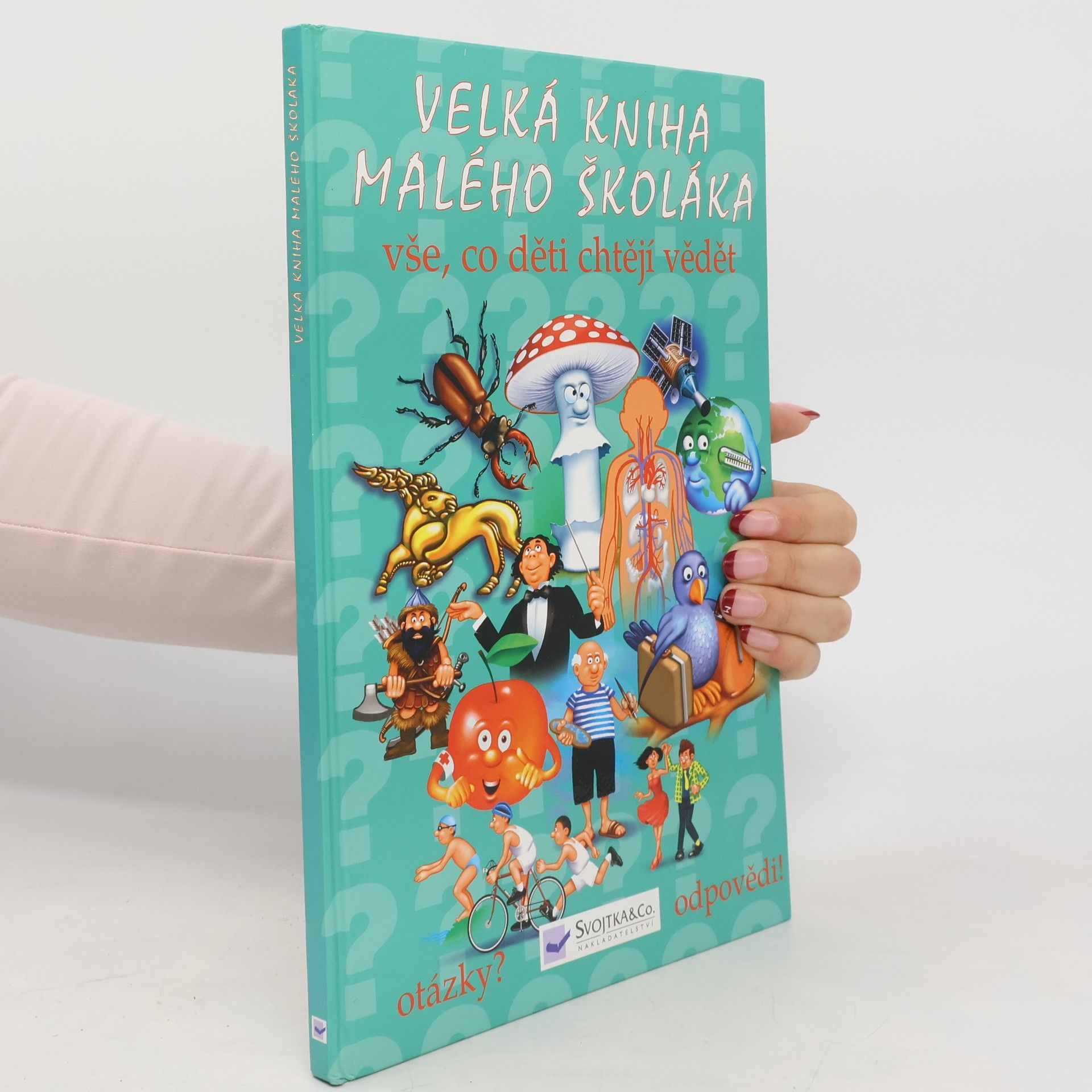 Auteurscollectief Velká kniha malého školáka : vše, co děti chtějí vědět