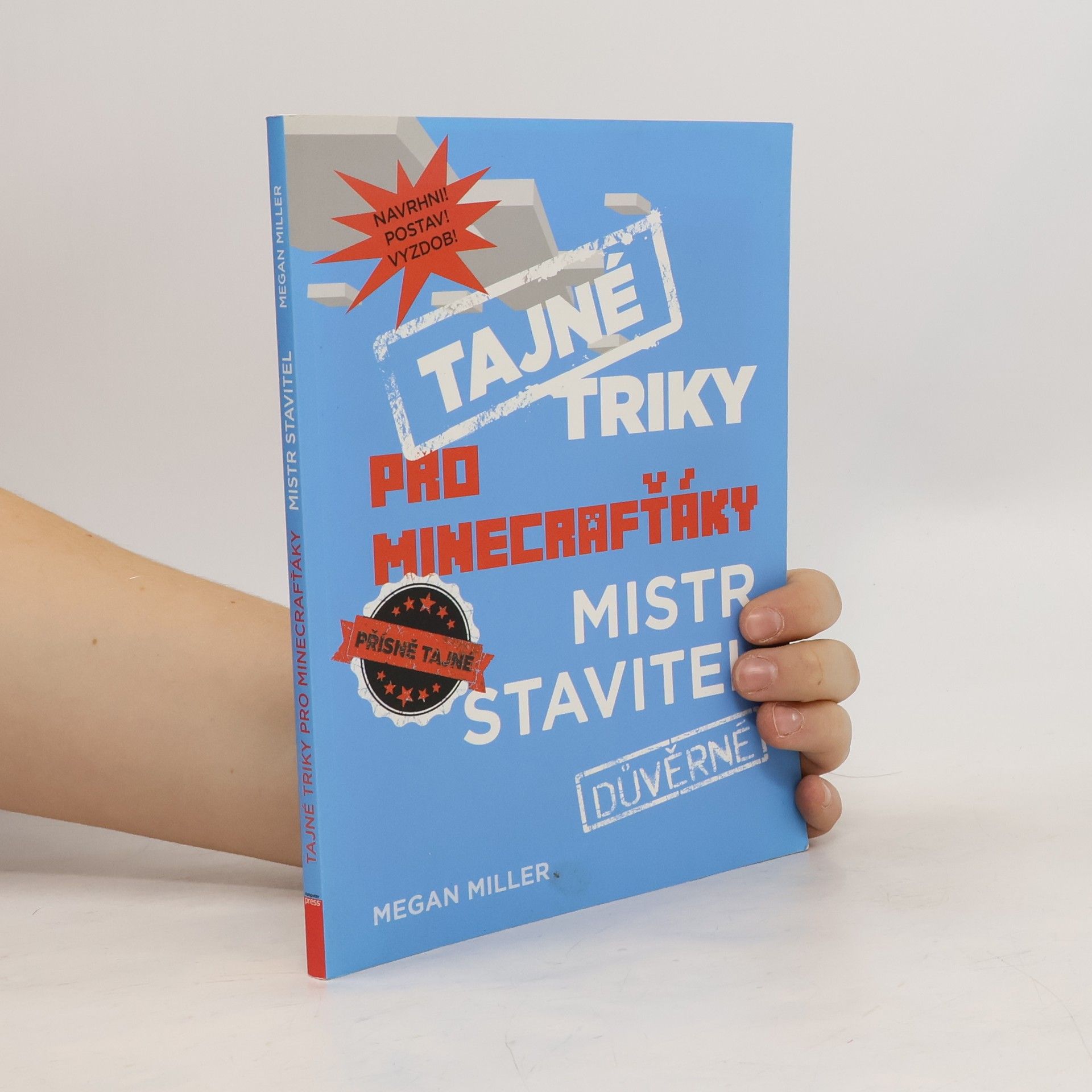 Megan Miller Tajné triky pro Minecrafťáky. Mistr stavitel