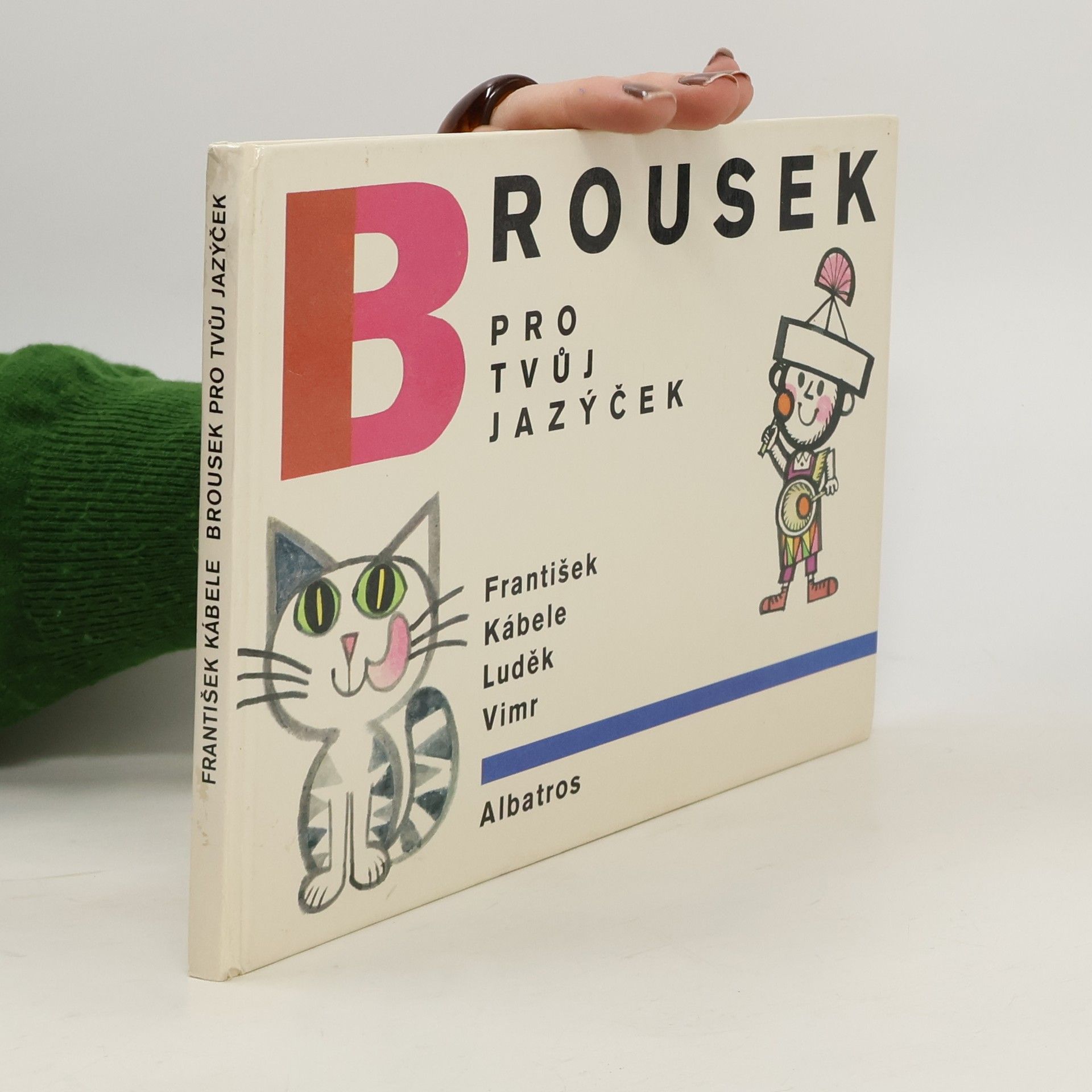 František Kábele Brousek pro tvůj jazýček