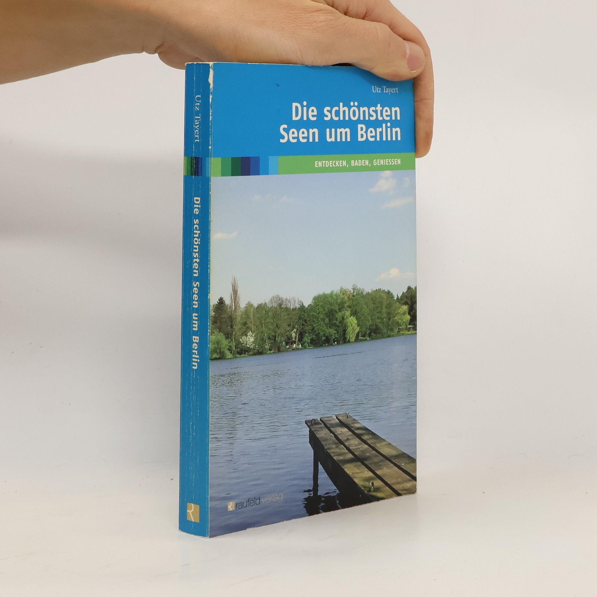 Utz Tayert Die schönsten Seen um Berlin