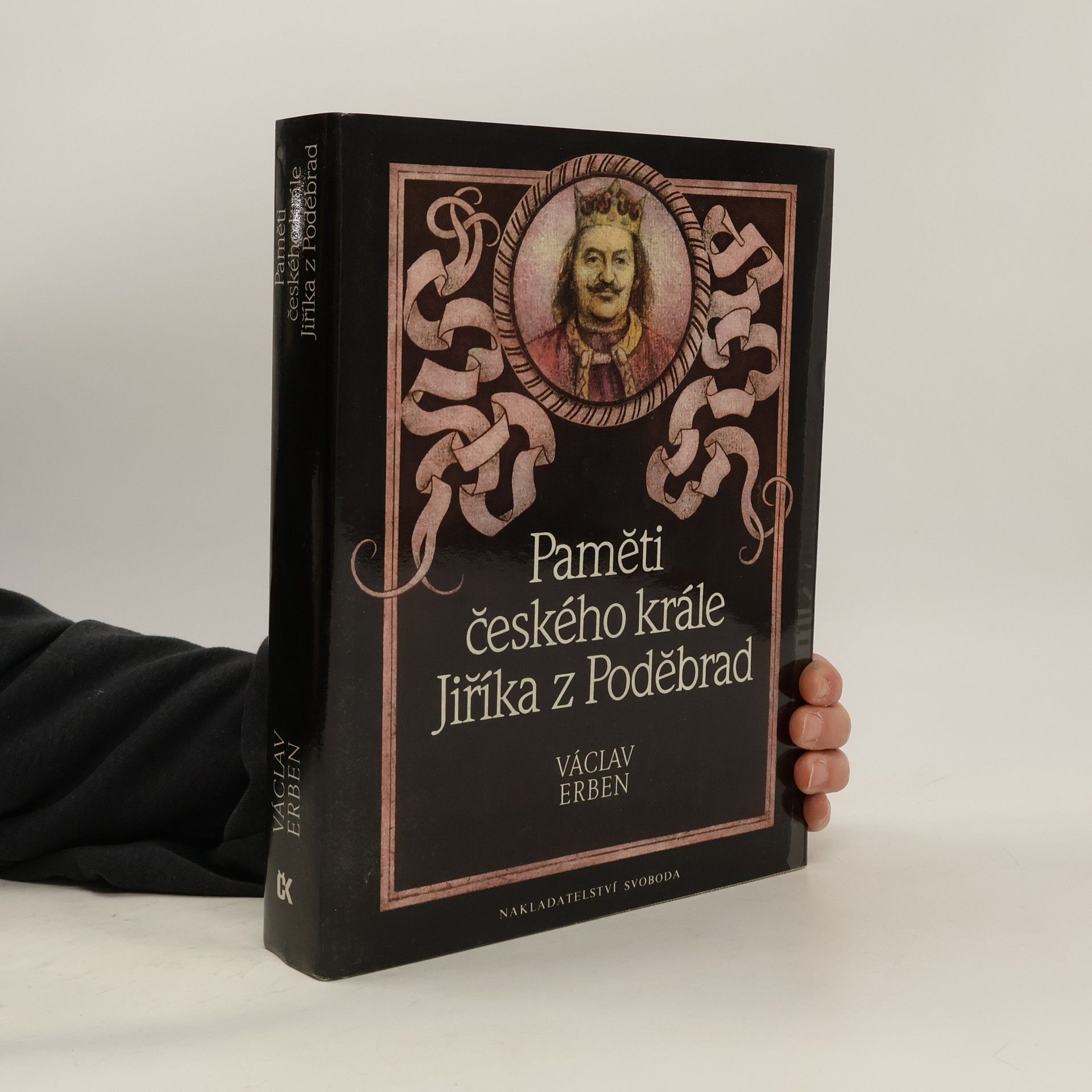 Václav Erben Paměti českého krále Jiříka z Poděbrad