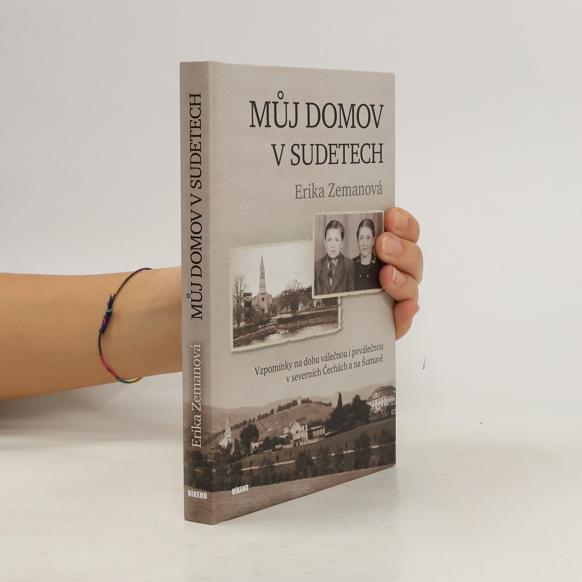 Erika Zemanová Můj domov v Sudetech