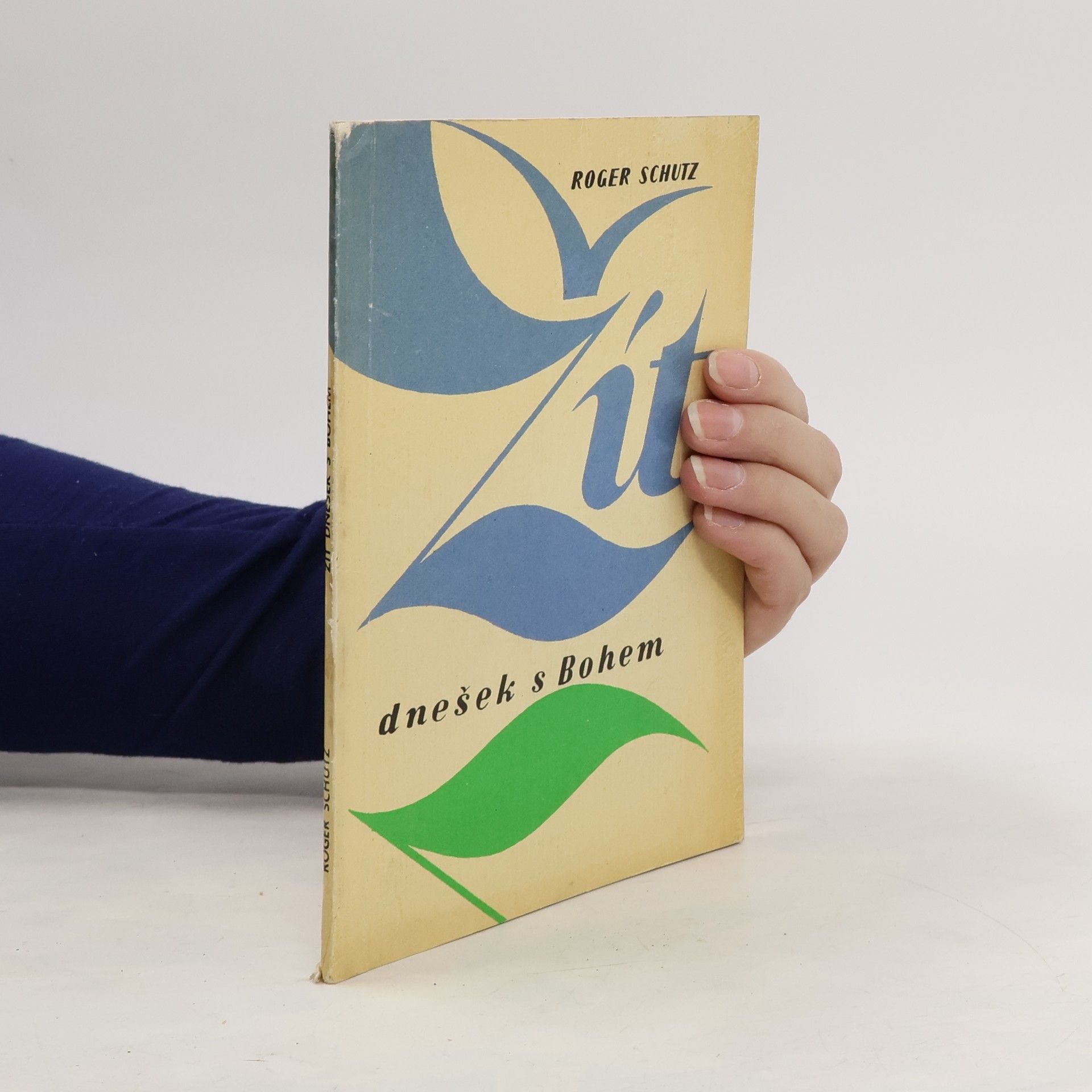 Roger Schutz Žít dnešek s Bohem