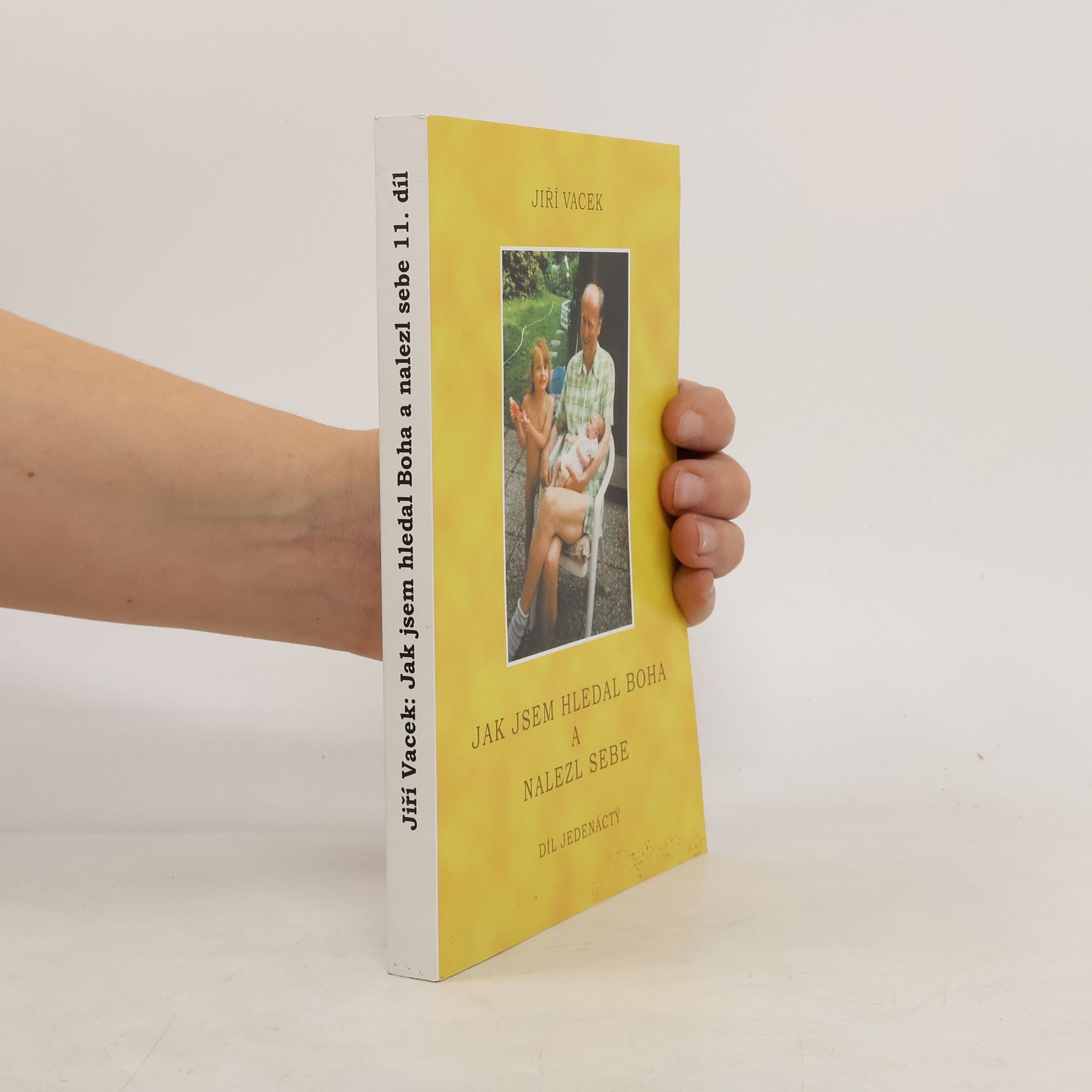 Jiří Vacek Jak jsem hledal Boha a nalezl sebe 11