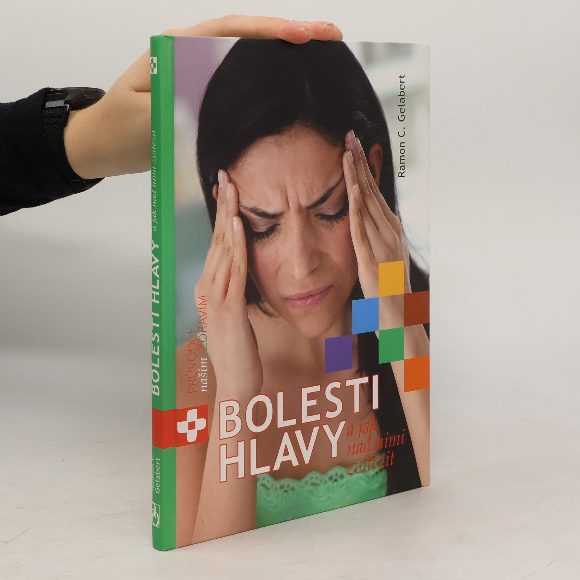 Ramon C. Gelabert Bolesti hlavy a jak nad nimi zvítězit