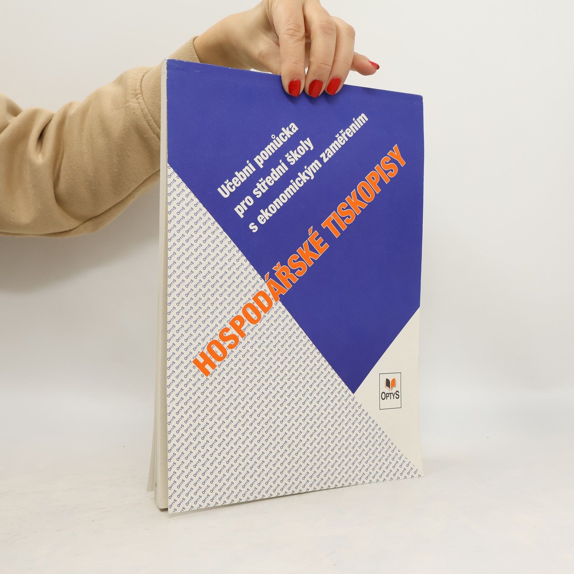 Various authors Hospodářské tiskopisy: Učební pomůcka pro střední školy s ekonomickým zaměřením