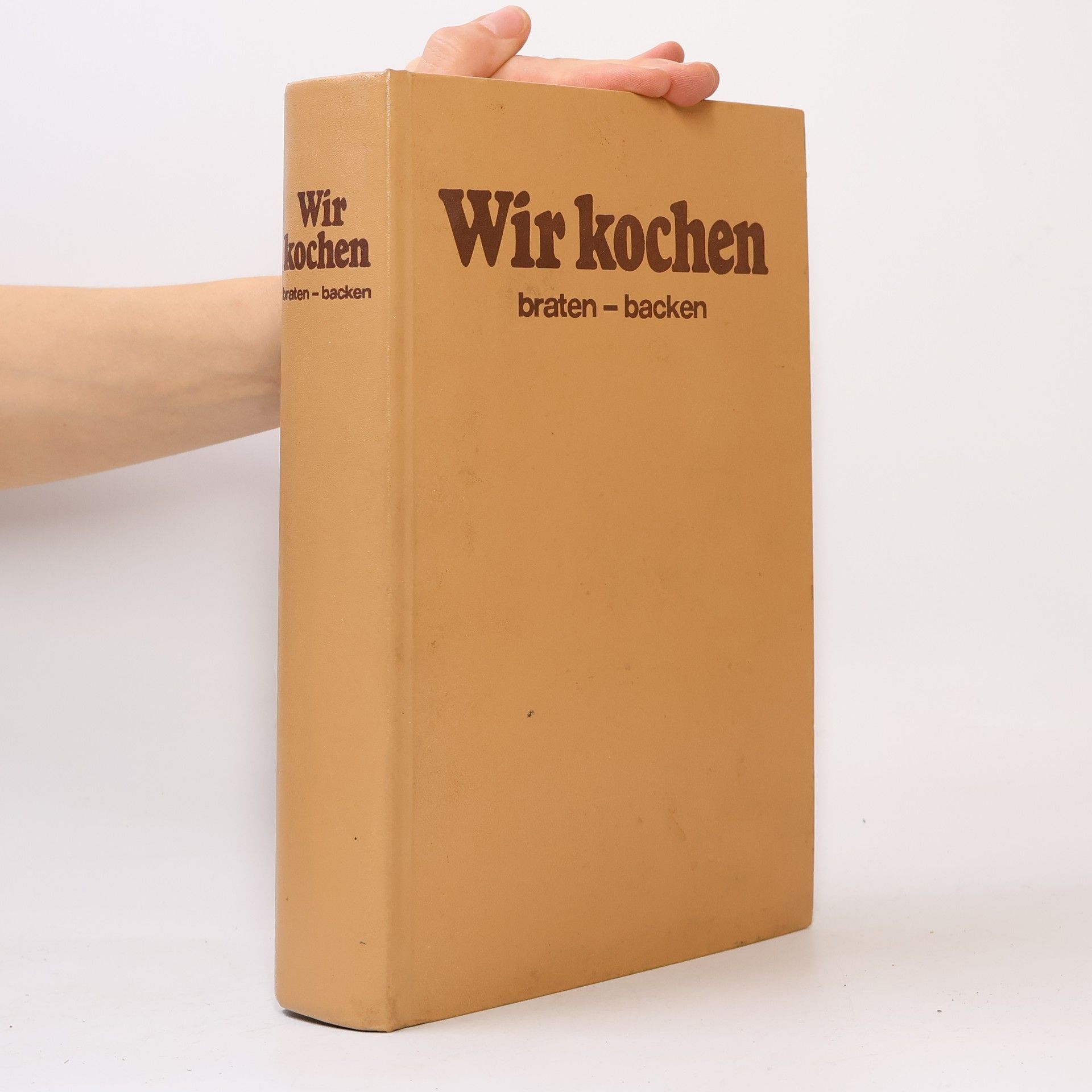 Autorenkollektiv Wir kochen braten - backen