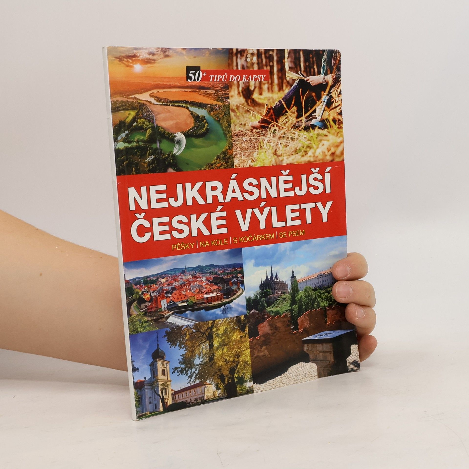Collectif d'auteurs Nejkrásnější české výlety pěšky, na kole, s kočárkem