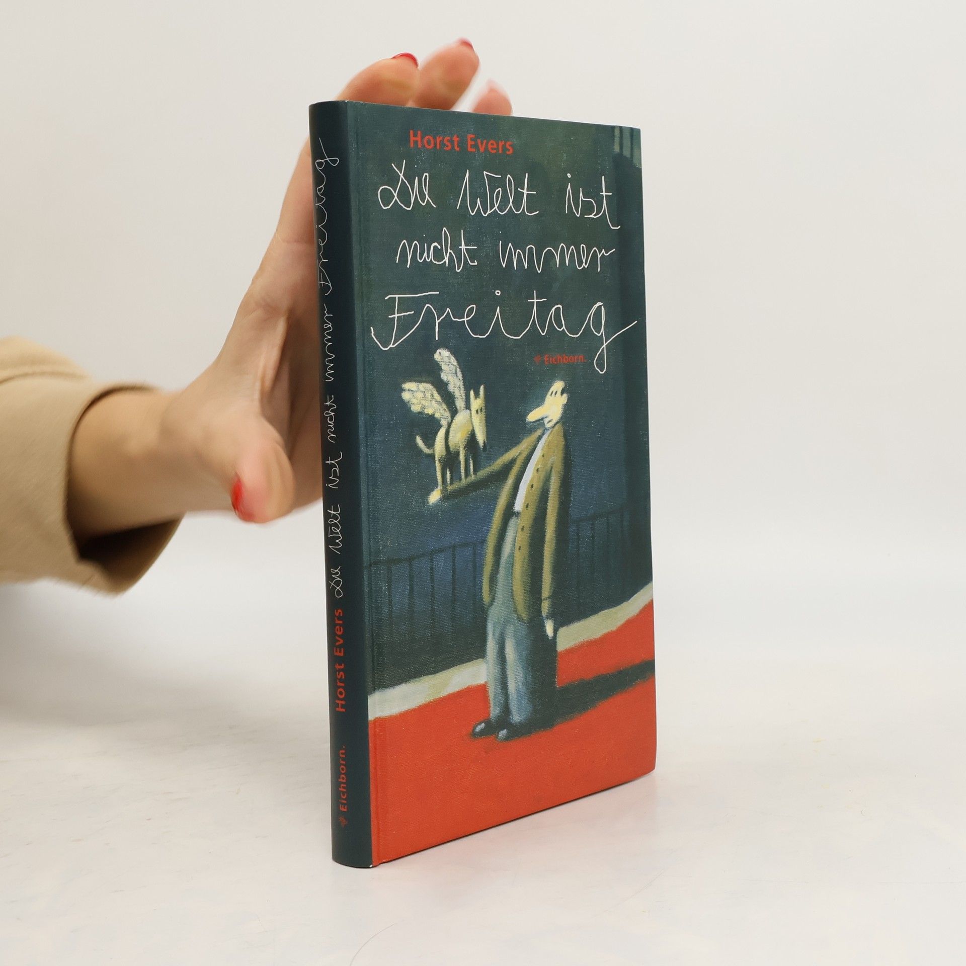 Horst Evers Die Welt ist nicht immer Freitag