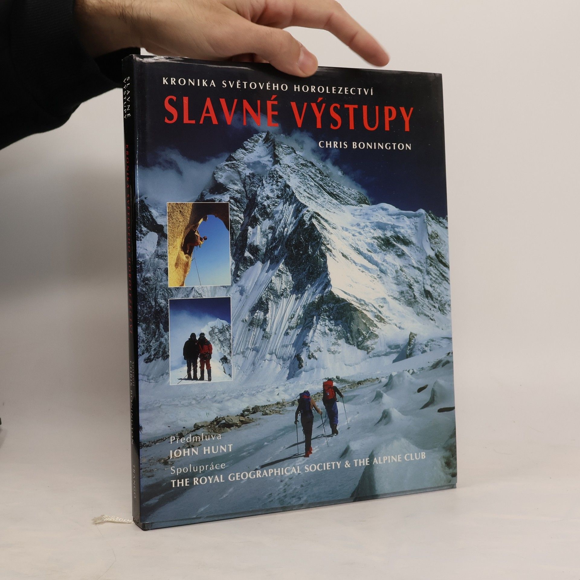 Chris Bonington Slavné výstupy: Kronika světového horolezectví