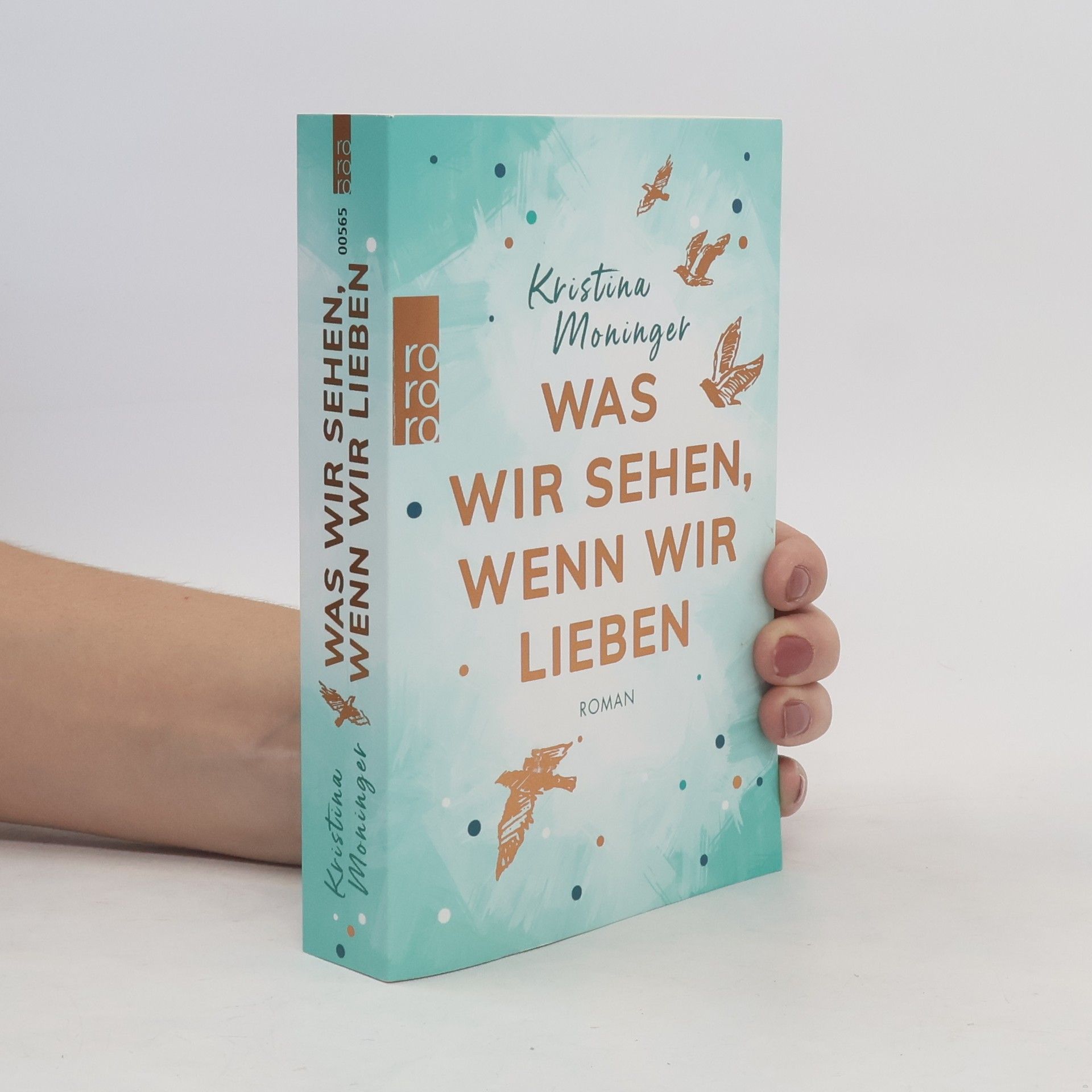 Kristina Moninger Was wir sehen, wenn wir lieben