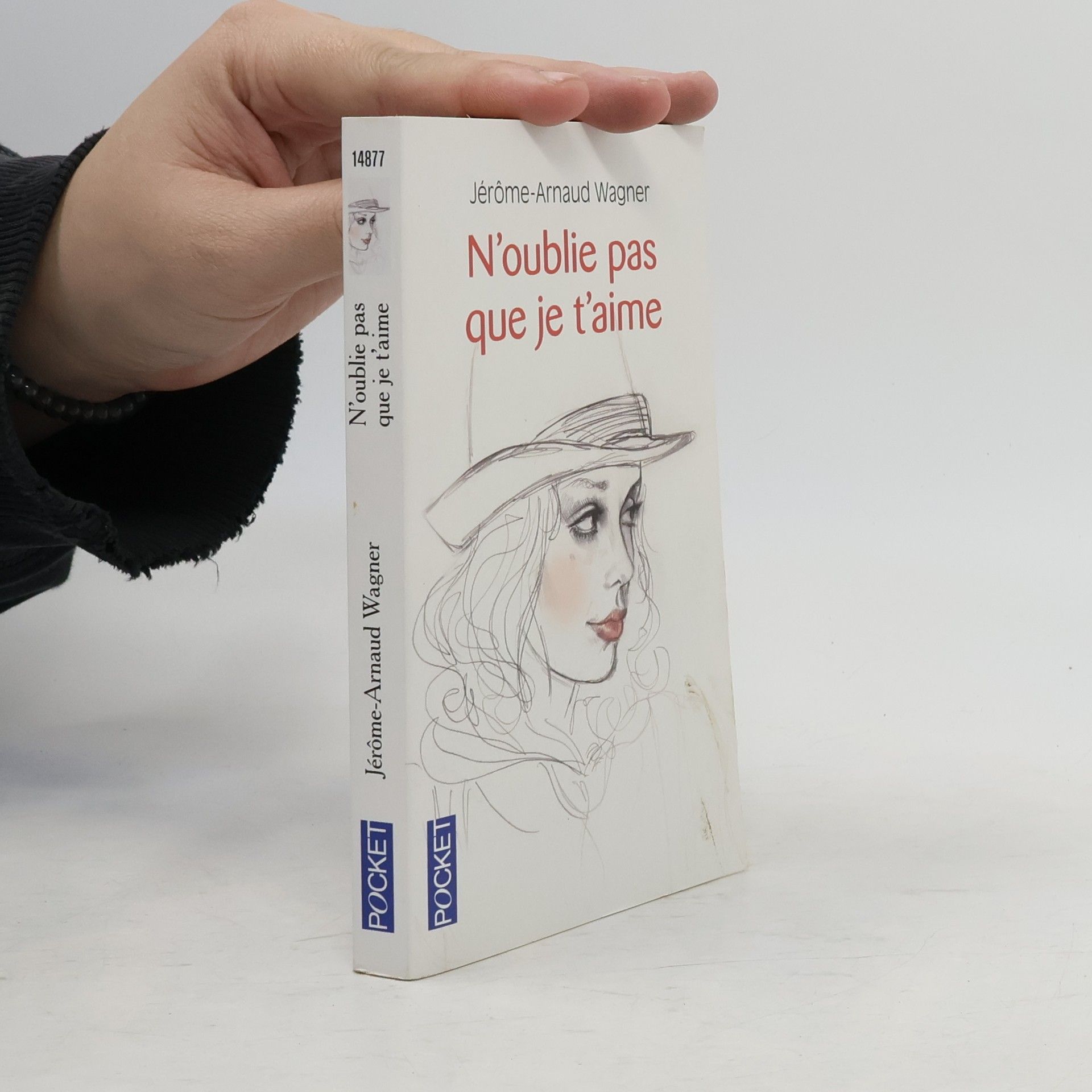 Jérôme-Arnaud Wagner N'oublie pas que je t'aime