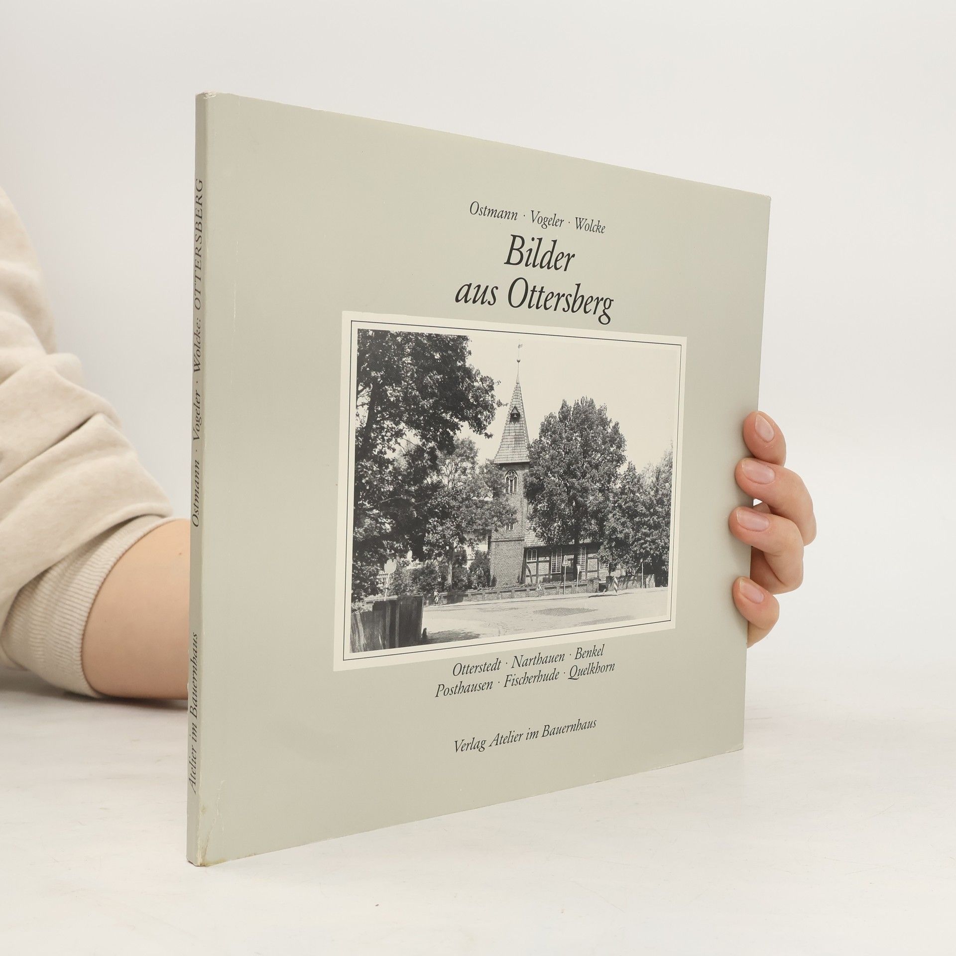 Dietrich Ostmann Bilder aus Ottersberg und den Ortsteilen Otterstedt, Eckstever, Narthauen, Benkel, Posthausen, Fischerhude und Quelkhorn