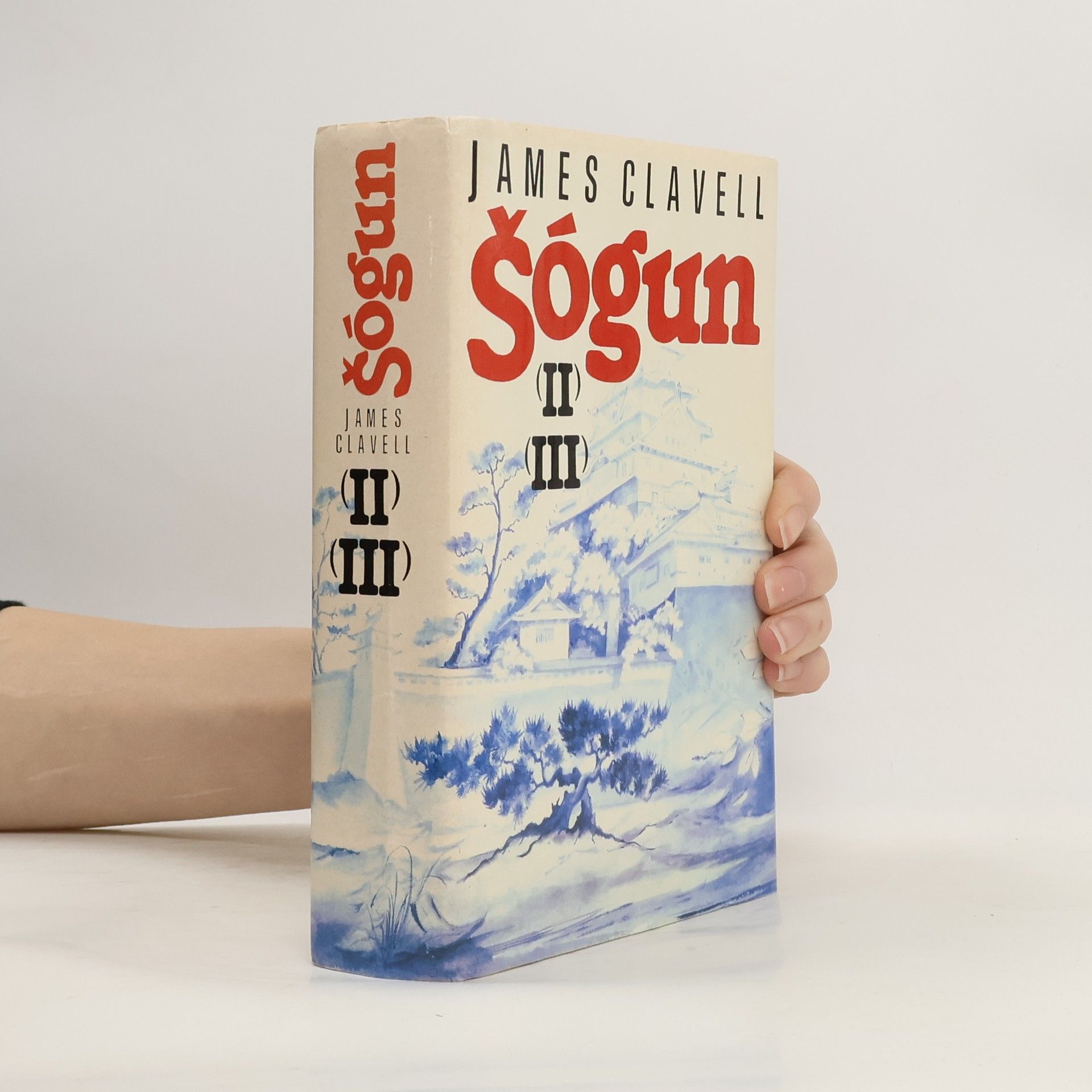 James Clavell Šógun II-III (dvě knihy v jednom svazku)