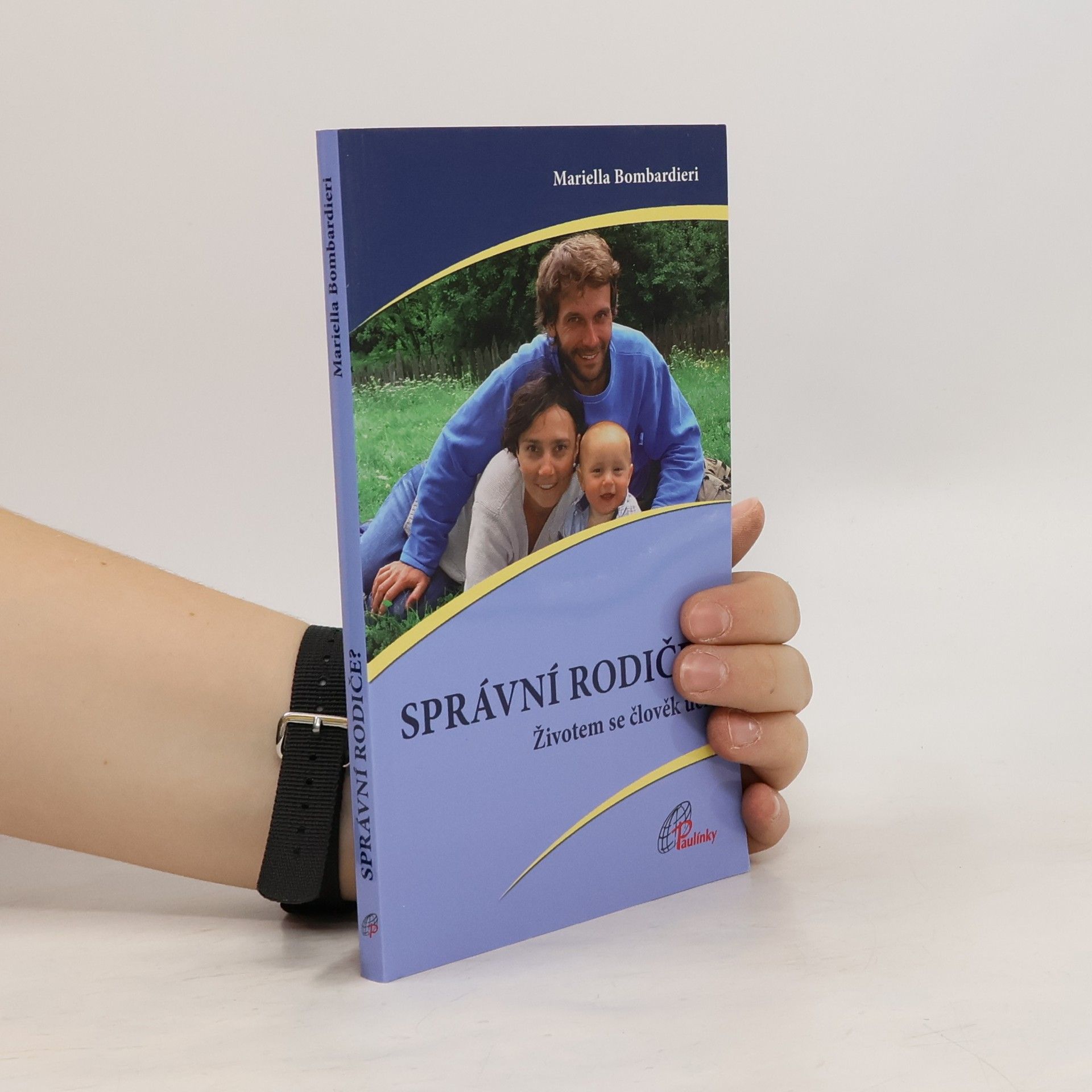 Mariella Bombardieri Správní rodiče? životem se člověk učí