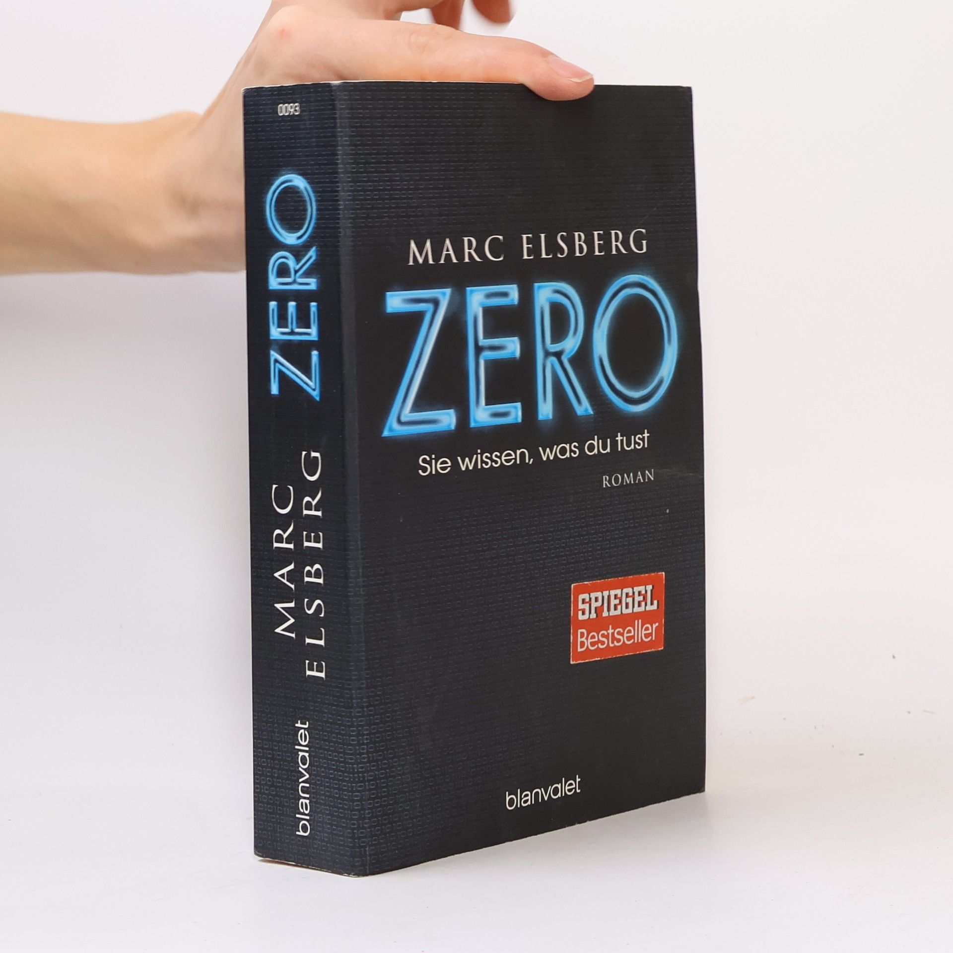 Marc Elsberg Zero. Sie wissen, was du tust
