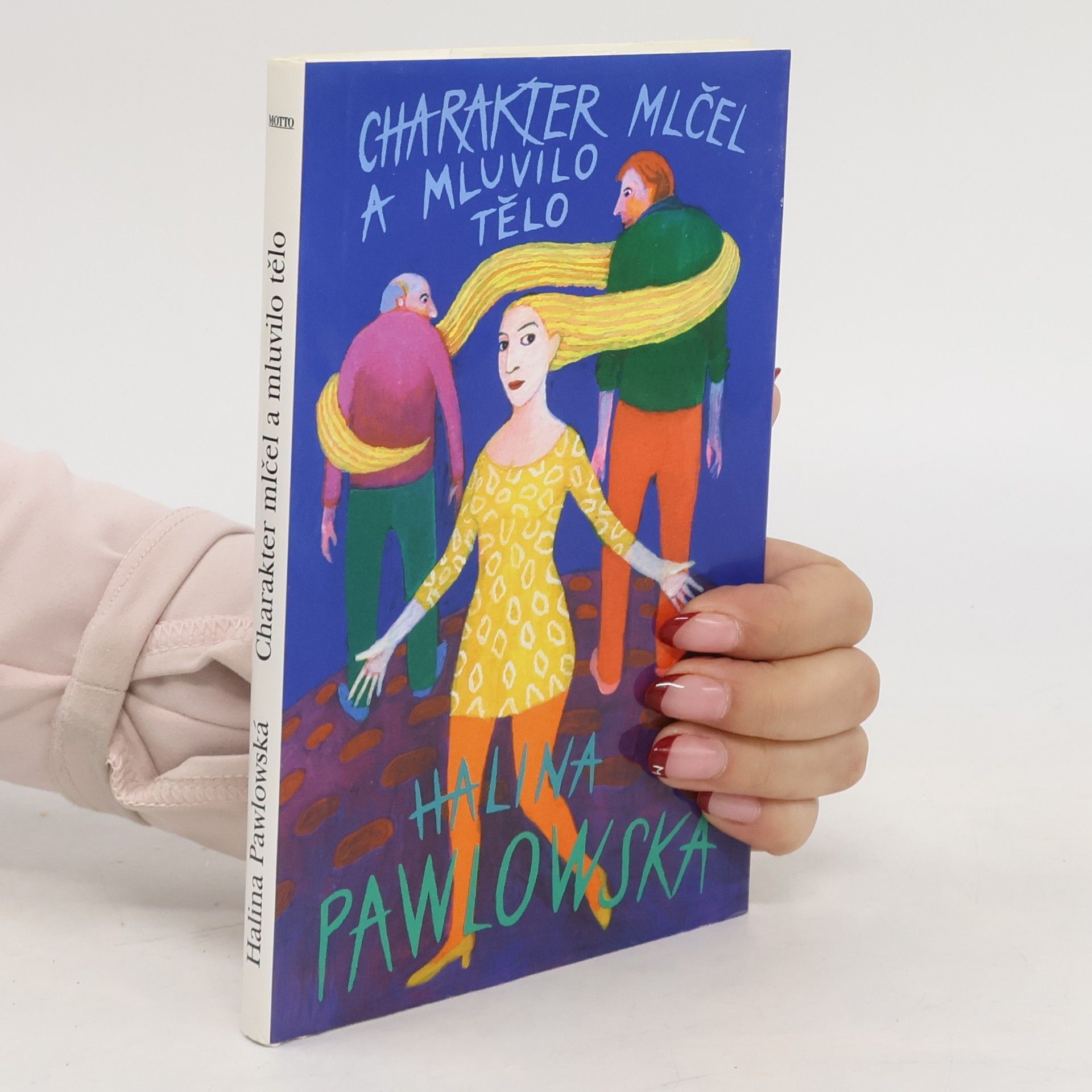 Halina Pawlowská Charakter mlčel a mluvilo tělo