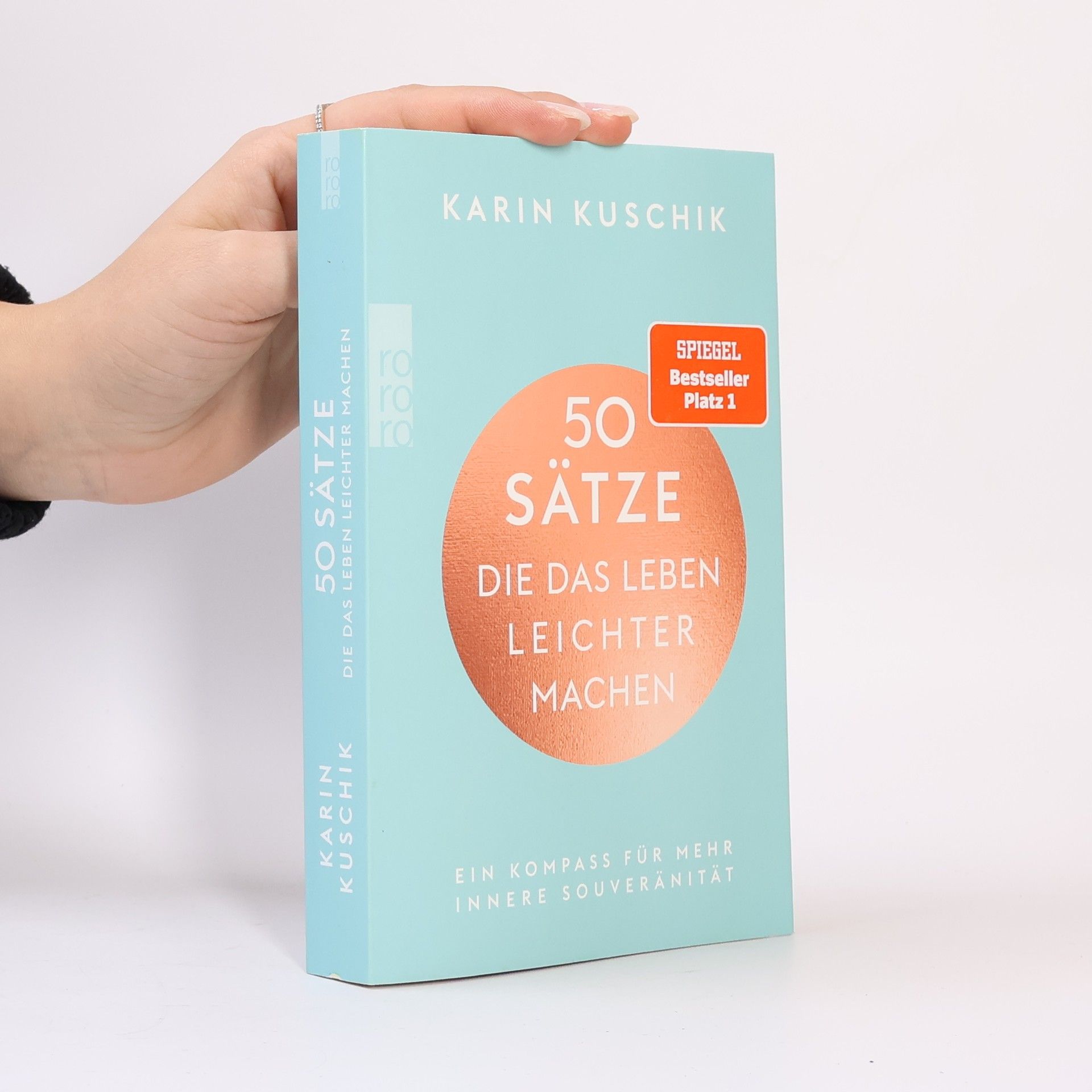 Karin Kuschik 50 Sätze. Die das Leben Leichter Machen
