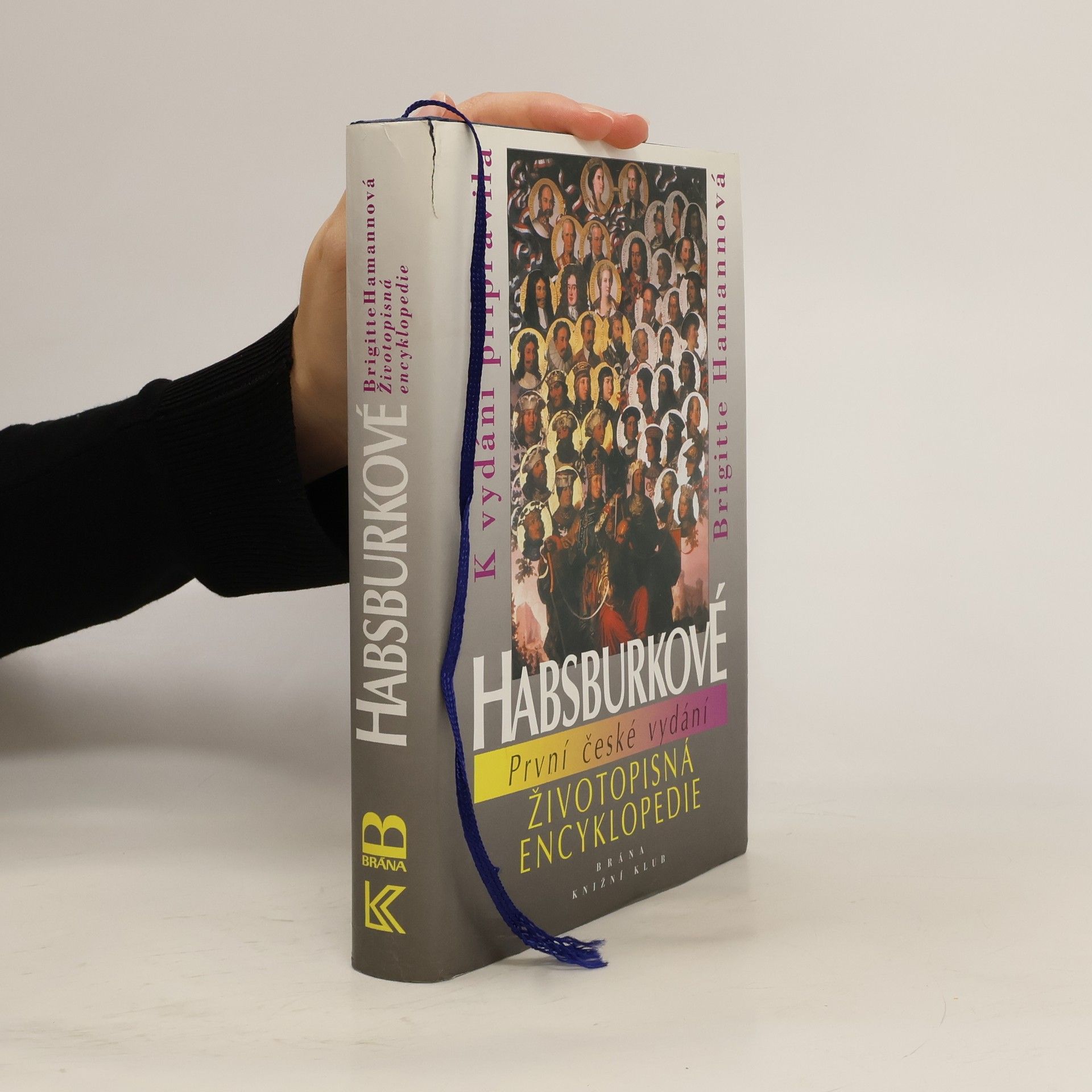 Kolektiv autorů Habsburkové : životopisná encyklopedie