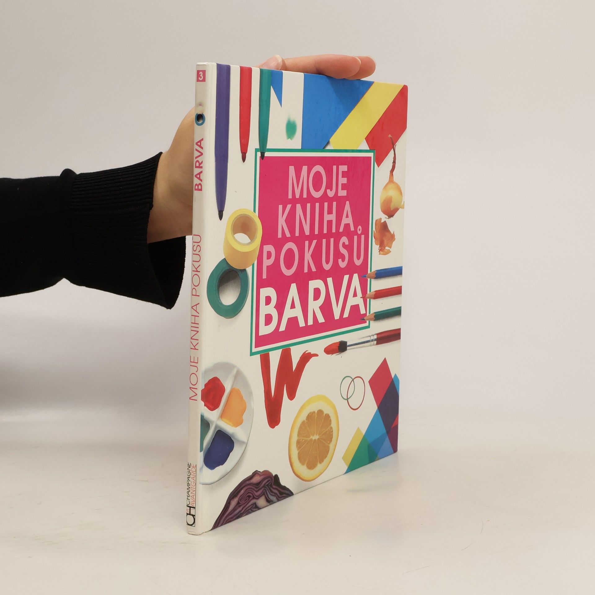 Neil Ardley Moje kniha pokusů. Barva