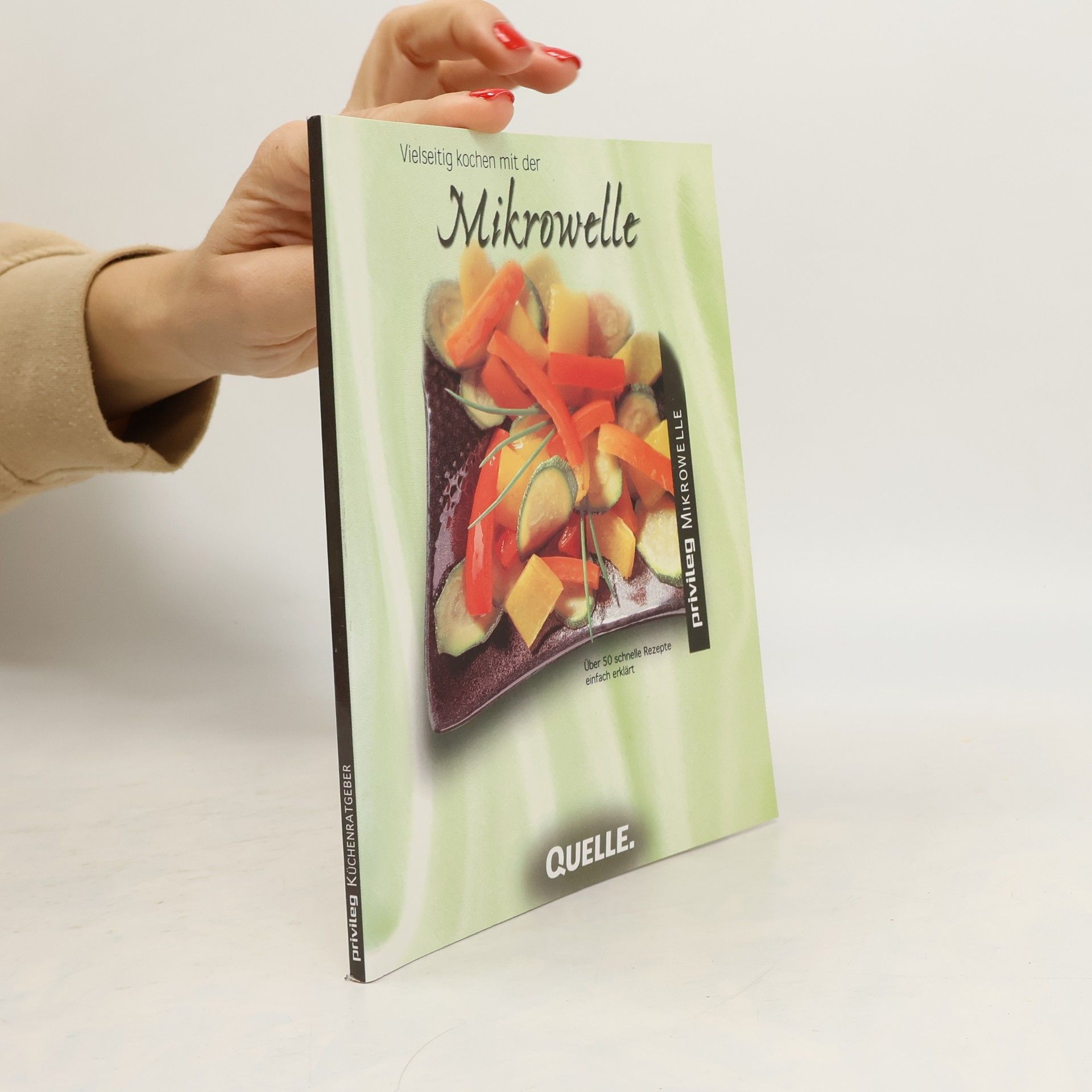 Autorenkollektiv Vielseitig kochen mit der Mikrowelle