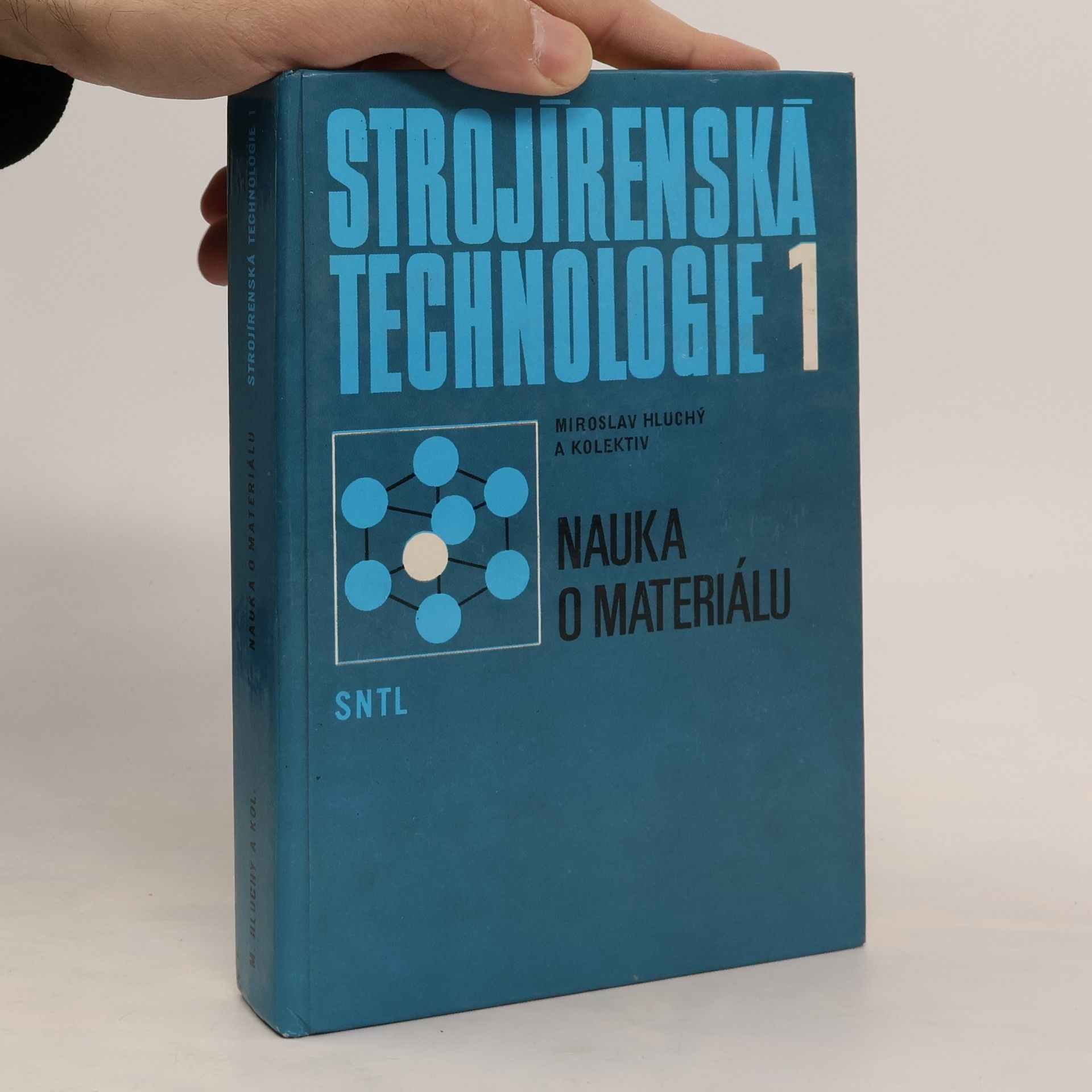 Strojírenská technologie 1. Nauka o materiálu