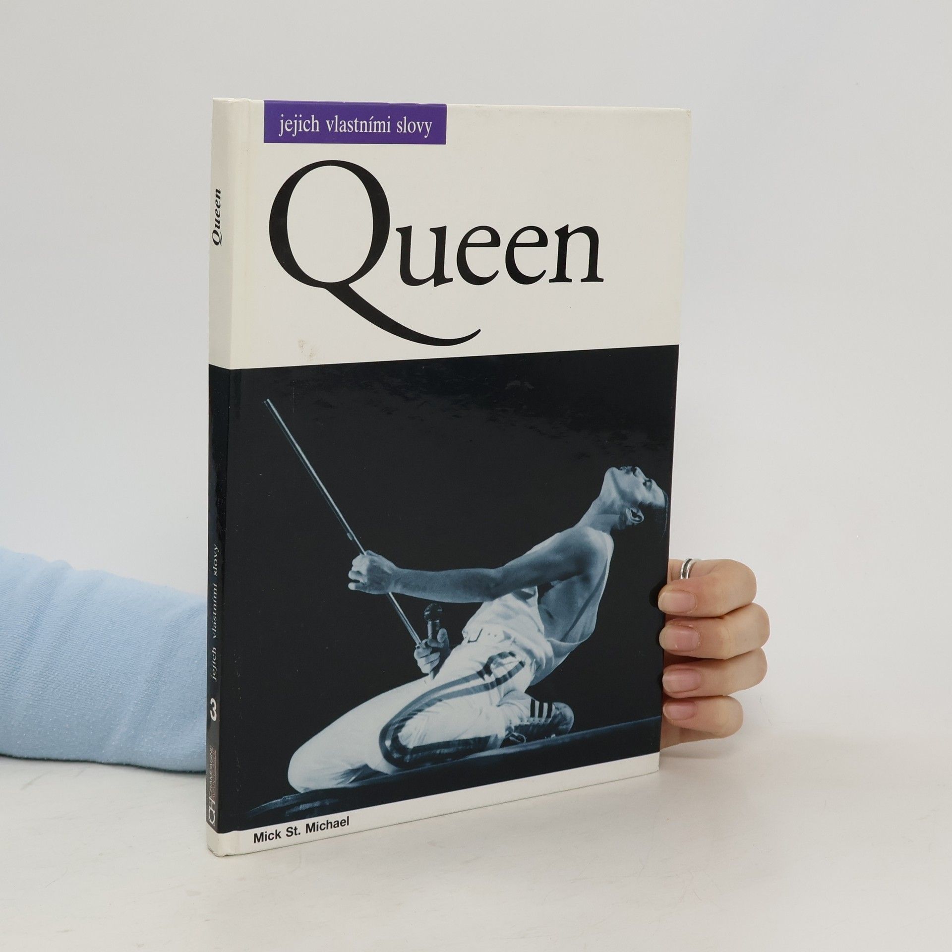 Mick St. Michael Queen. Jejich vlastními slovy