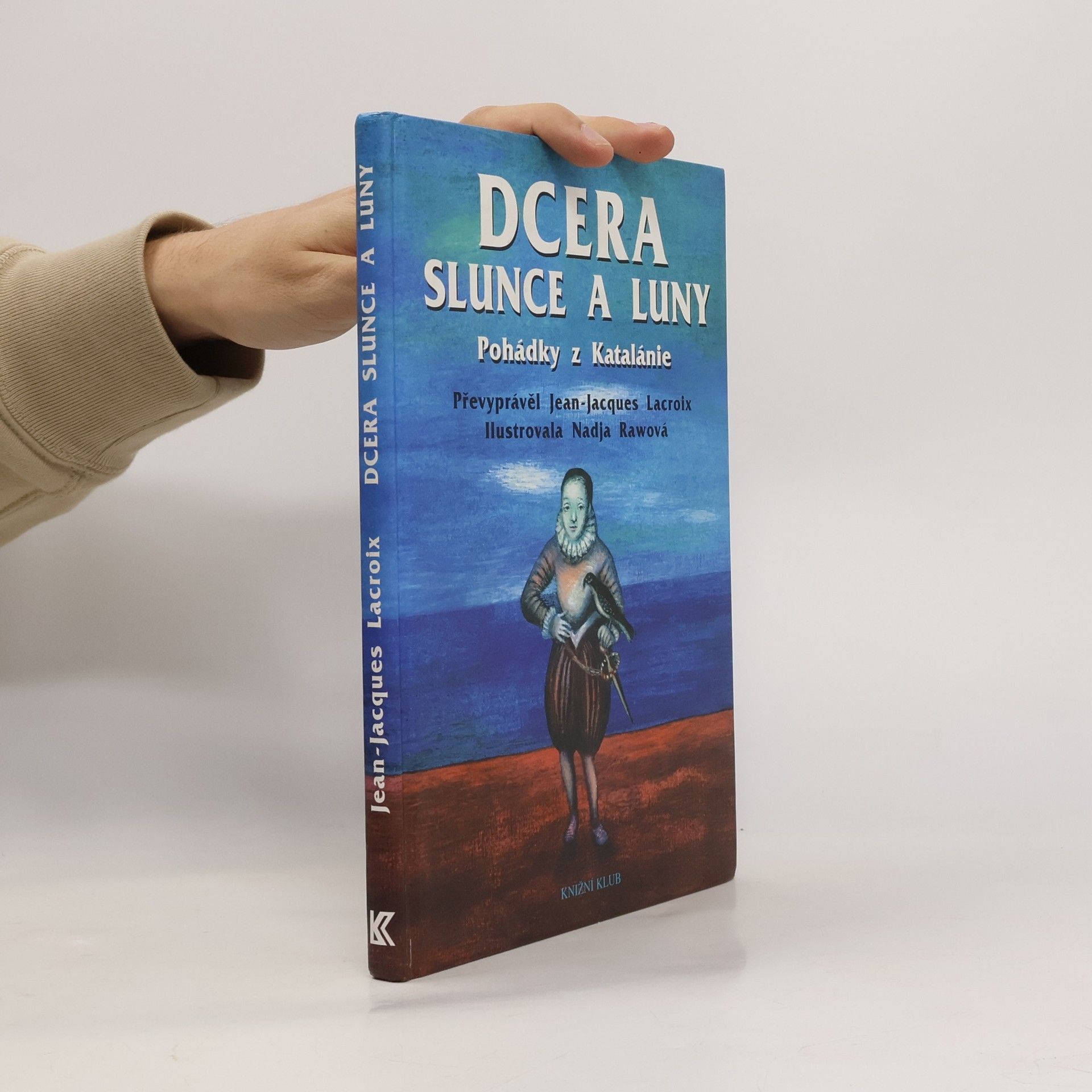 JeanJacques Lacroix Dcera Slunce a Luny. Pohádky z Katalánie