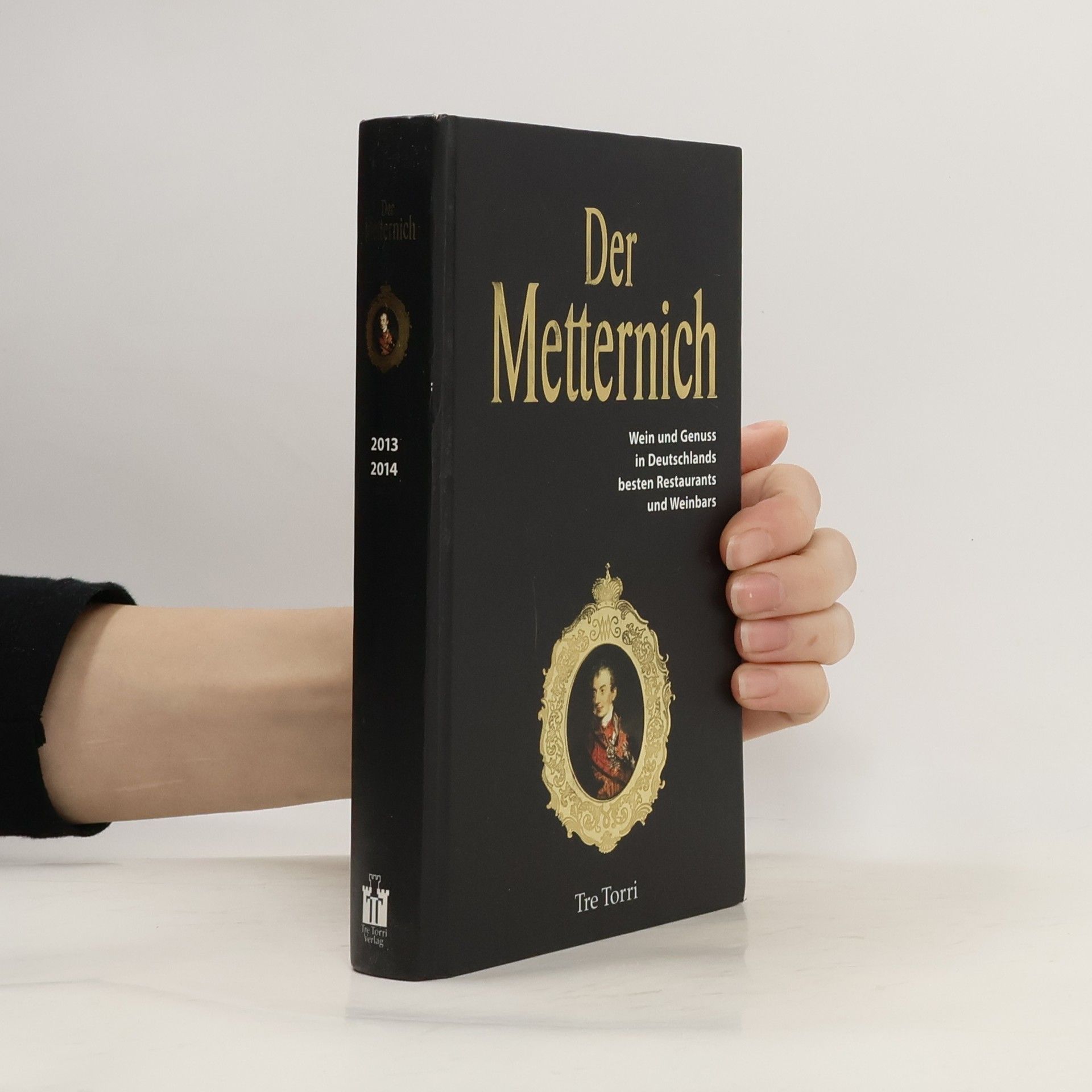 Frenzel Ralf Der Metternich 2013/2014