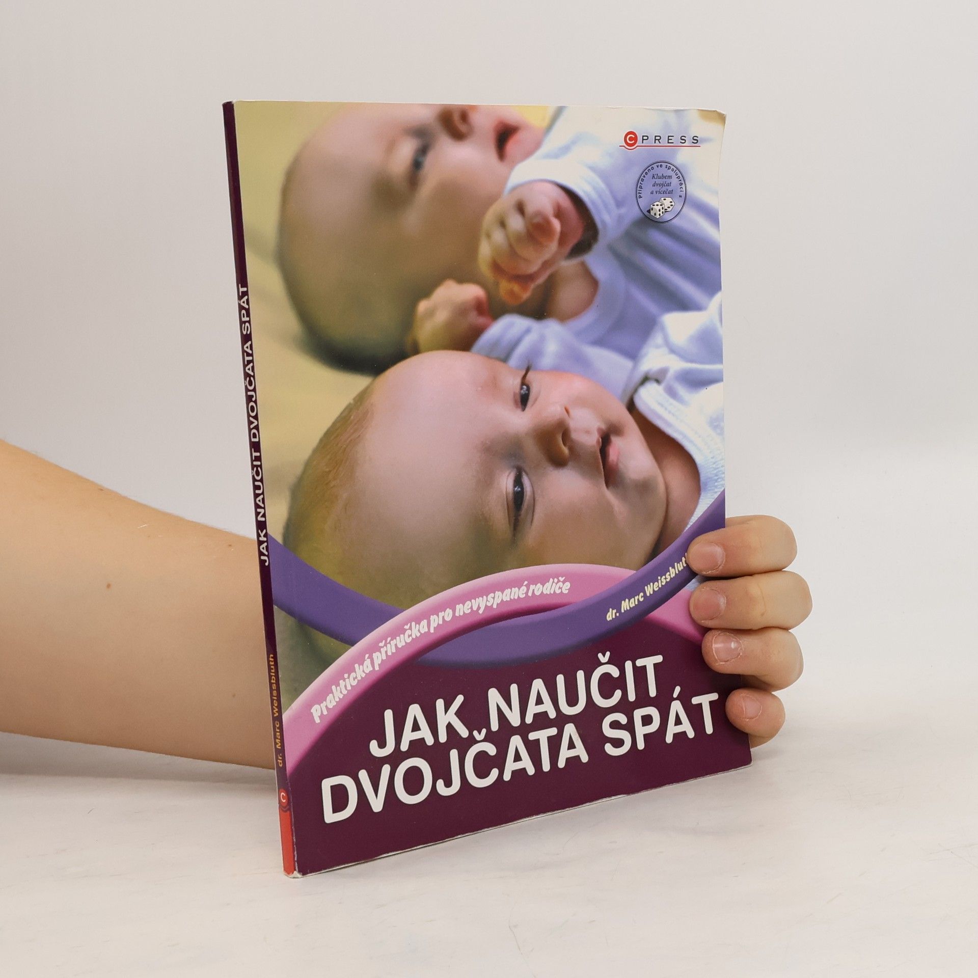 Jak naučit dvojčata spát : [praktická příručka pro nevyspané rodiče]