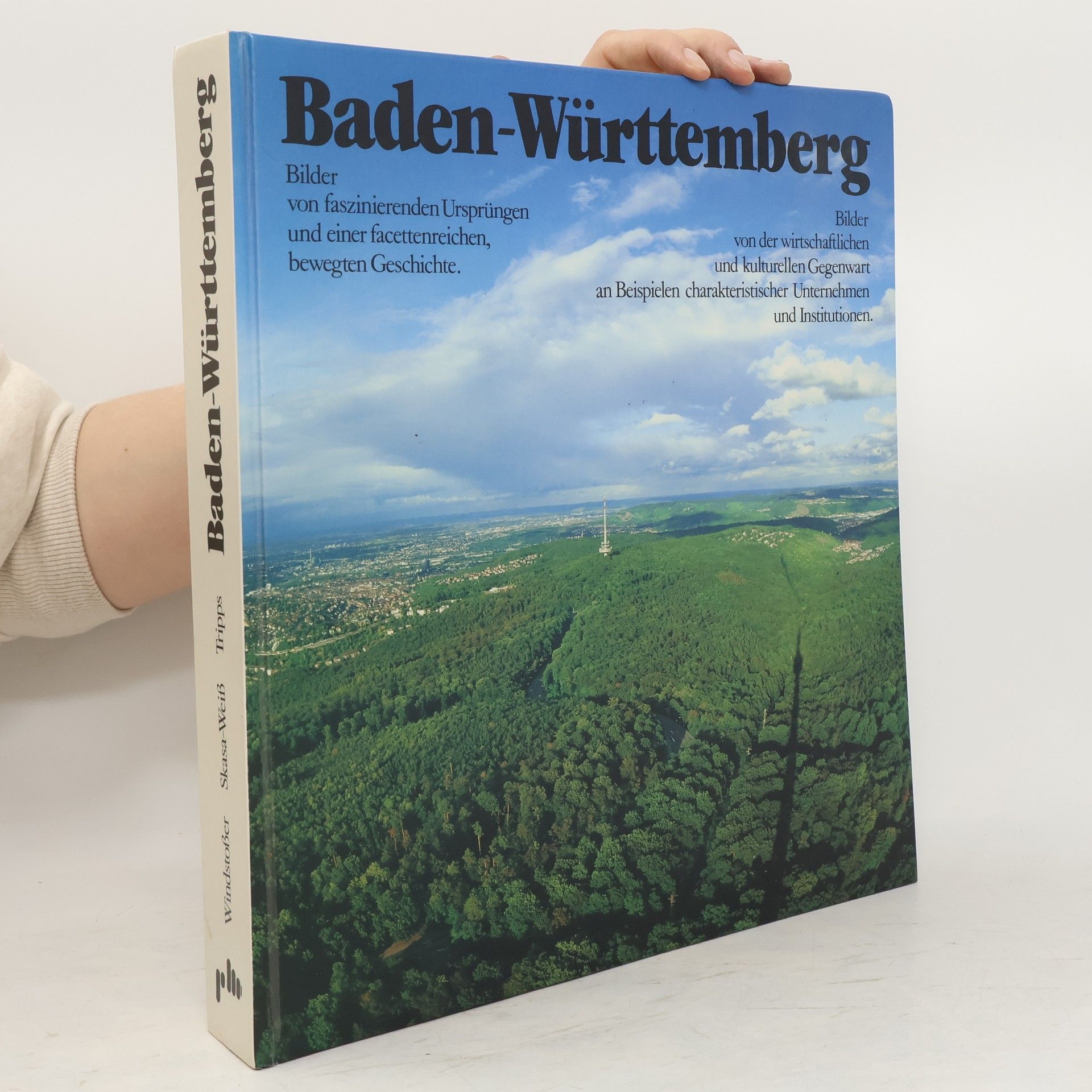 Baden-Württemberg. Bilder von Faszinierenden Ursprüngen und einer facettenreichen, bewegten Geschichte. Bilder von der wirtschaftlichen und ... Unternehmen und Institutionen
