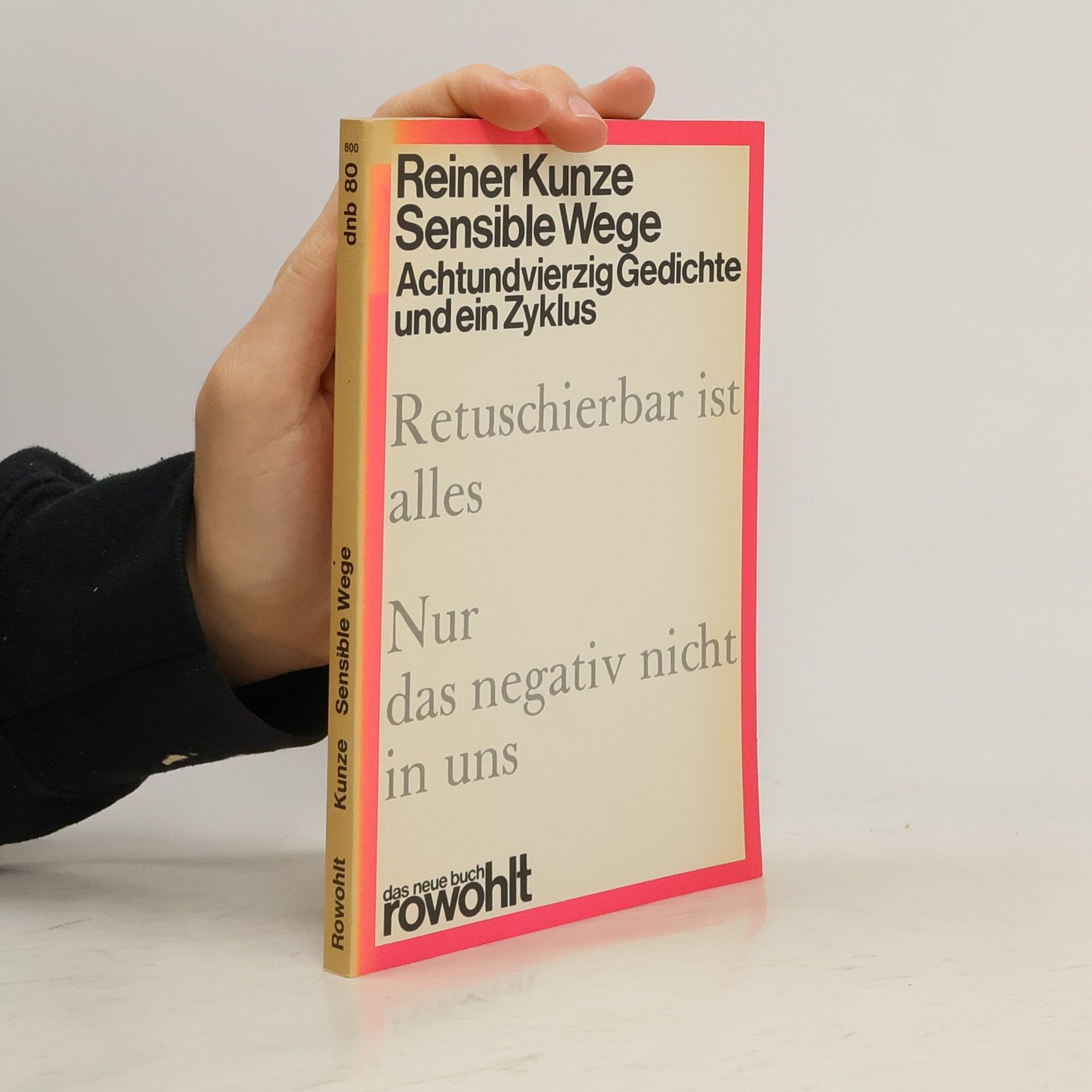 Reiner Kunze Sensible Wege. Achtundvierzig Gedichte und ein Zyklus
