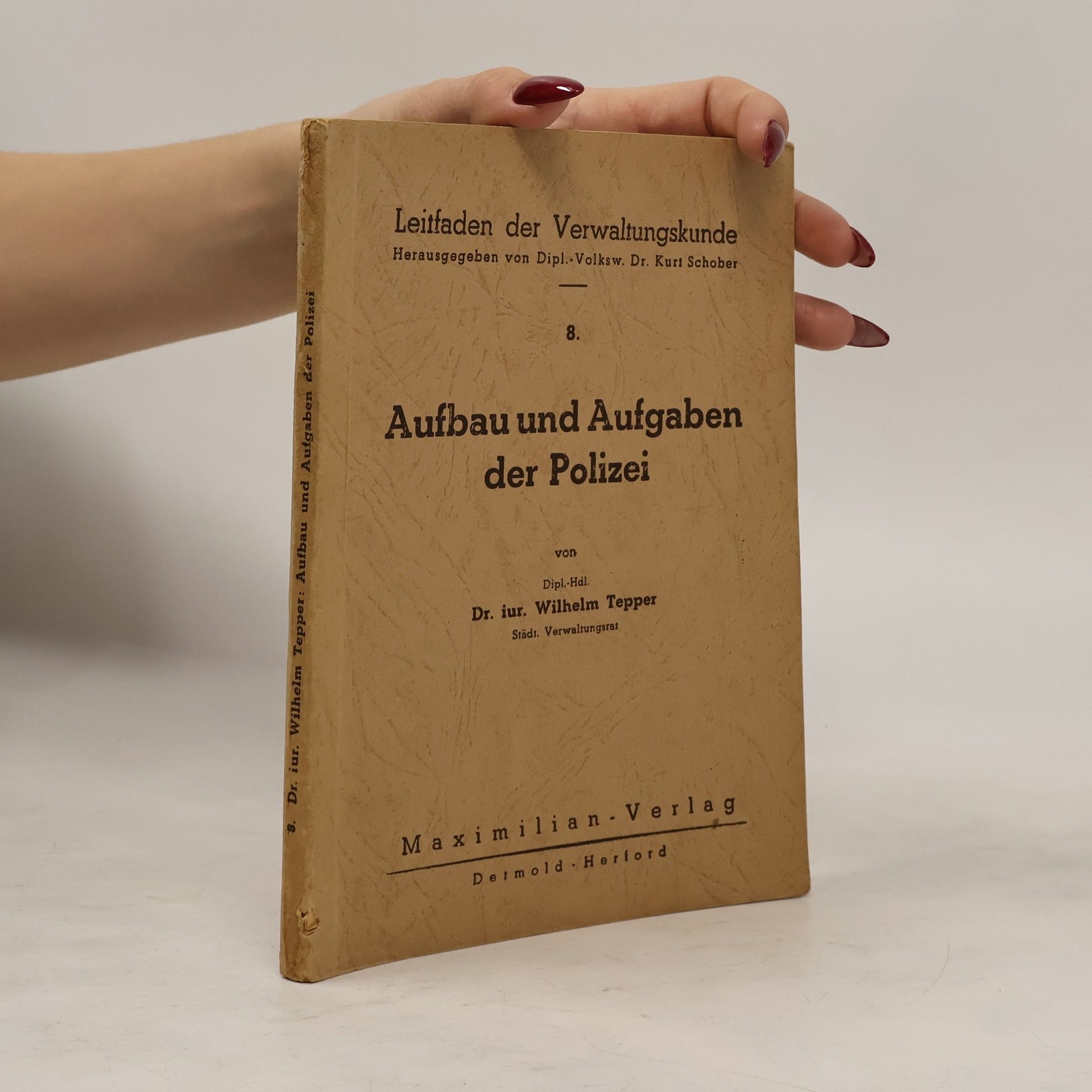 Wilhelm Tepper Aufbau und Aufgaben der Polizei