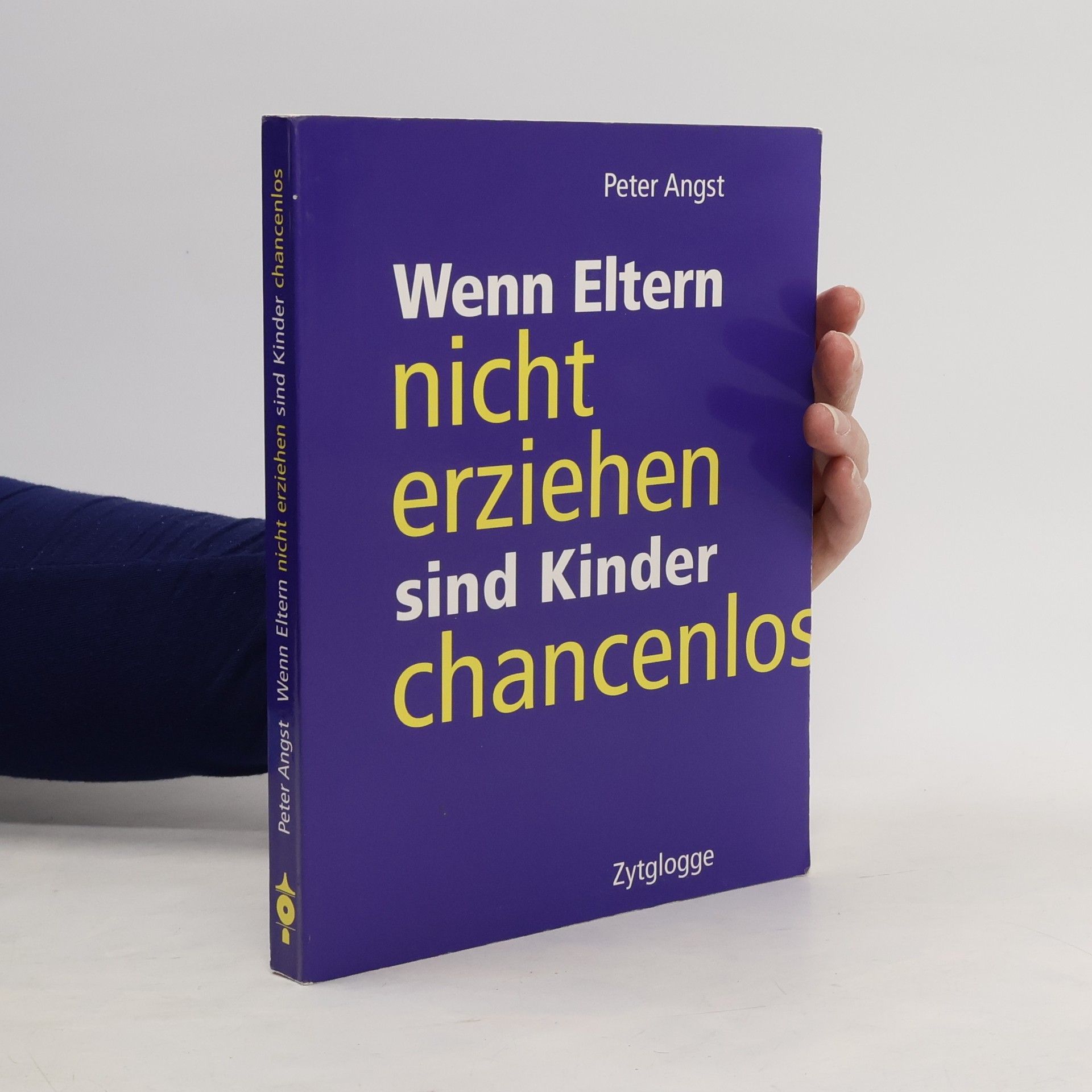 Peter Angst Wenn Eltern nicht erziehen sind Kinder chancenlos