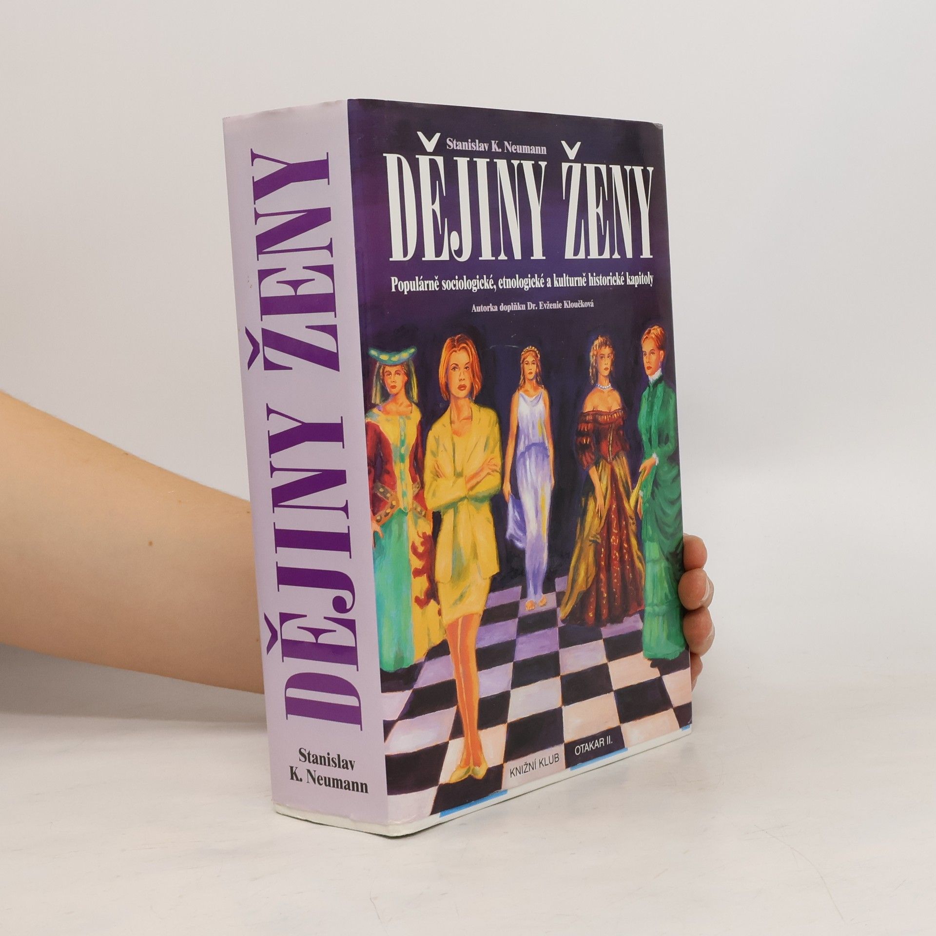 Stanislav Kostka Neumann Dějiny ženy: Populárně sociologické, etnologické a kulturně historické kapitoly