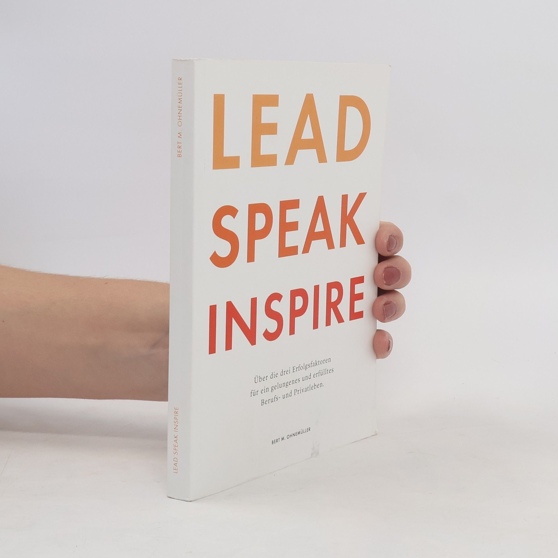 Bert Martin Ohnemüller Lead hearts, speak the truth, inspire souls